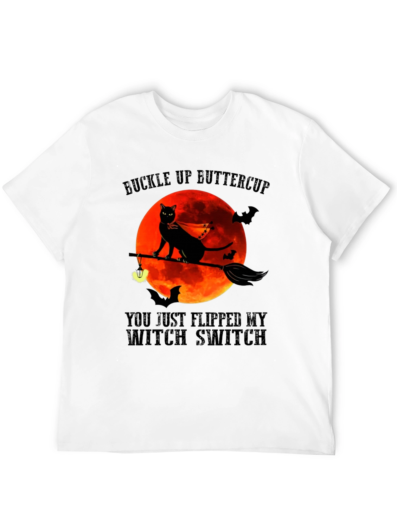 Buckle Up Buttercup Witch Switch T-Shirt