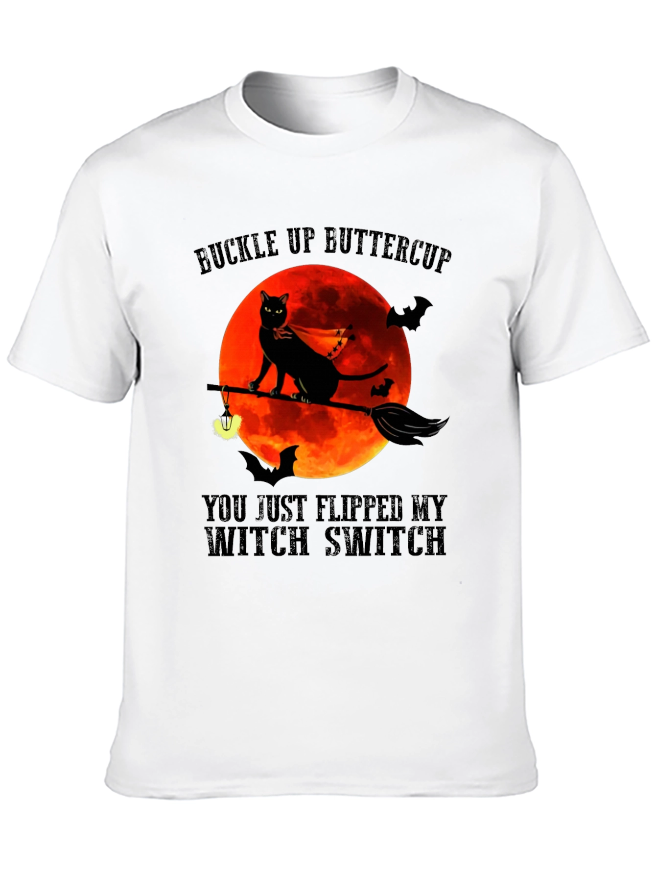 Buckle Up Buttercup Witch Switch T-Shirt