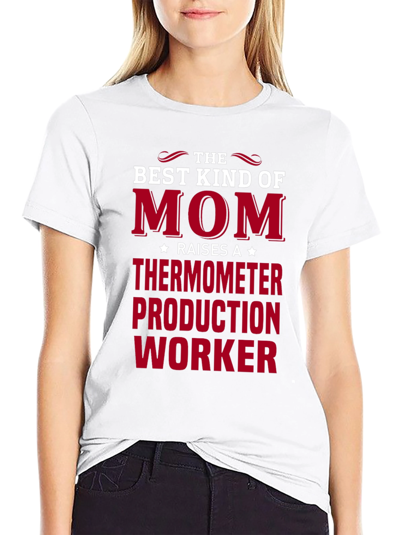 Best Mom Raises Thermometer Production Worker T-Shirt