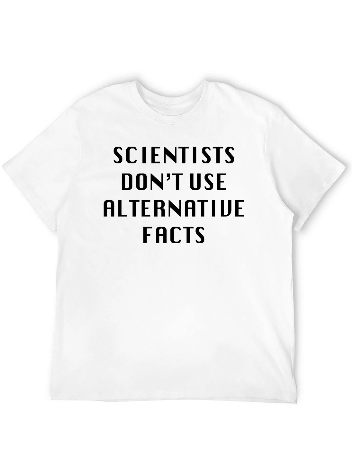 Scientists Dont Use Alternative Facts Black T-Shirt