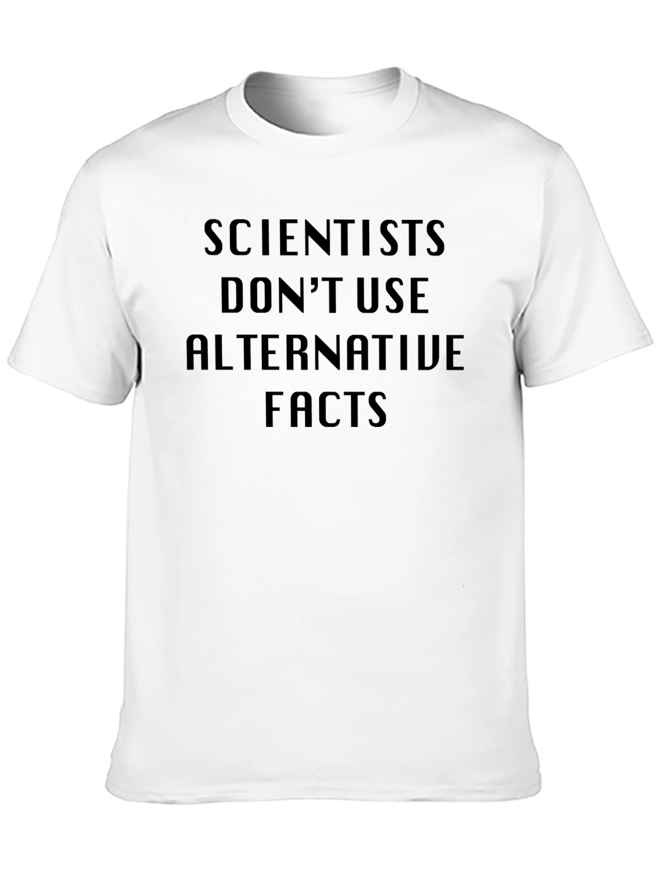 Scientists Dont Use Alternative Facts Black T-Shirt