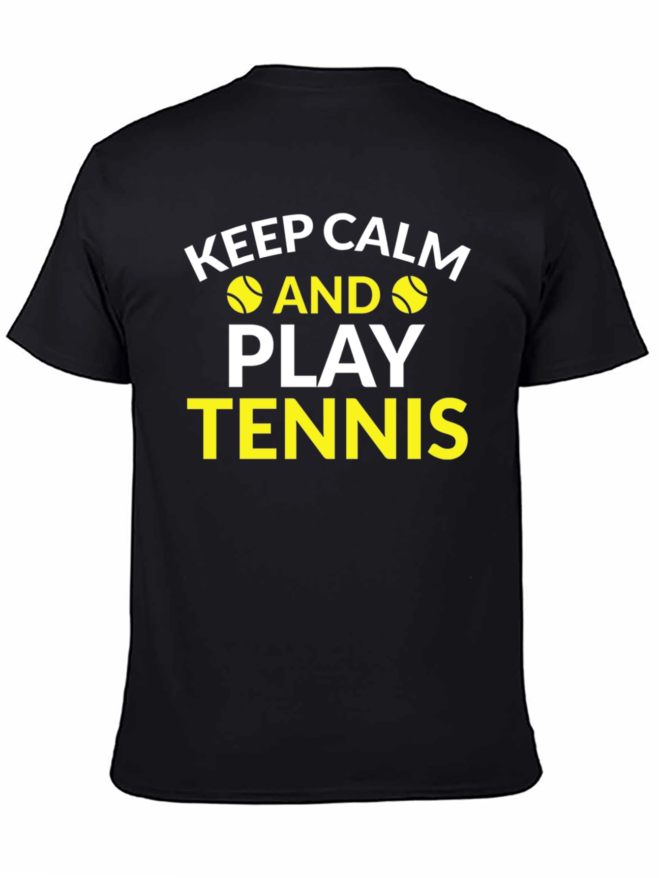 Keep Calm and Play Tennis T-Shirt