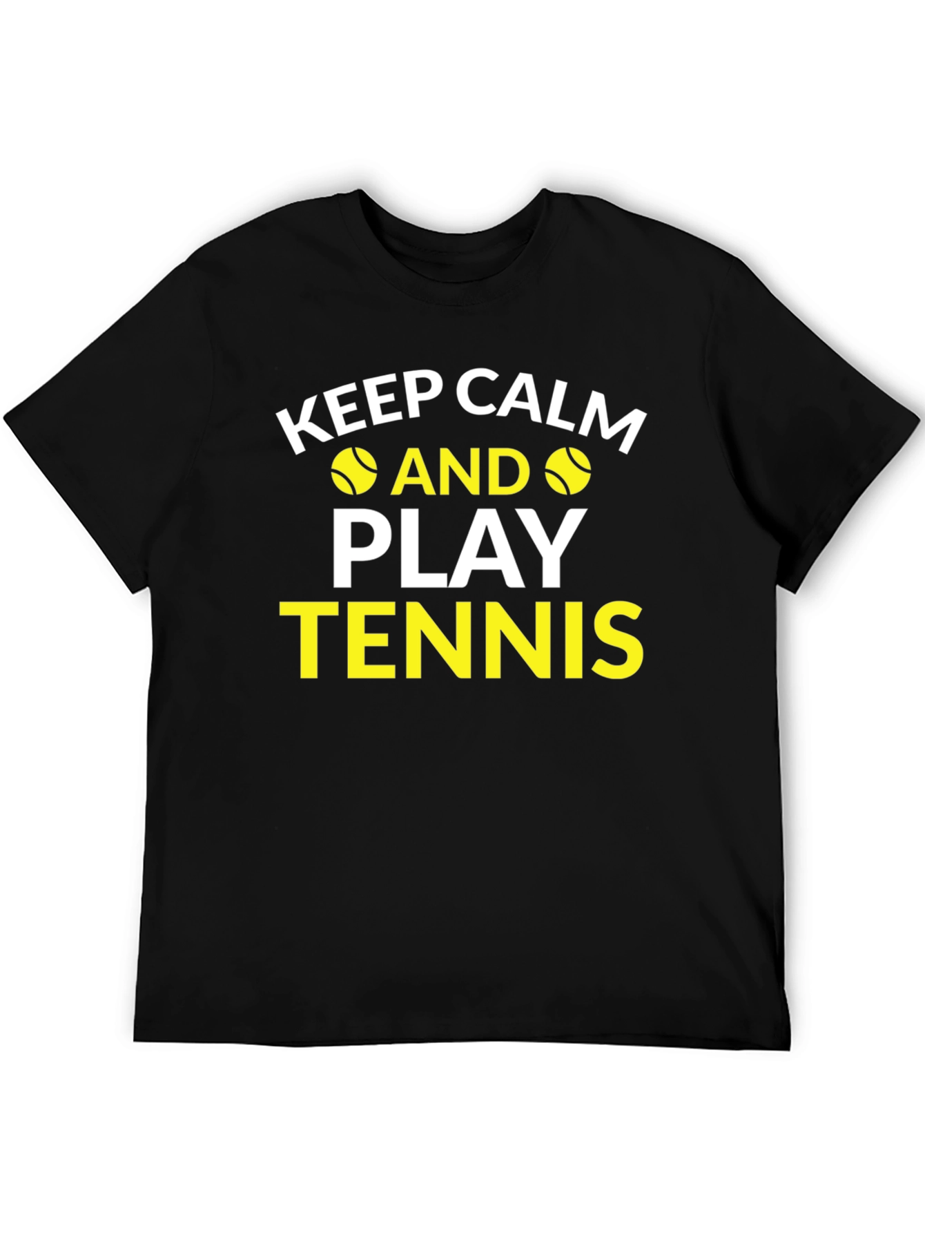 Keep Calm and Play Tennis T-Shirt
