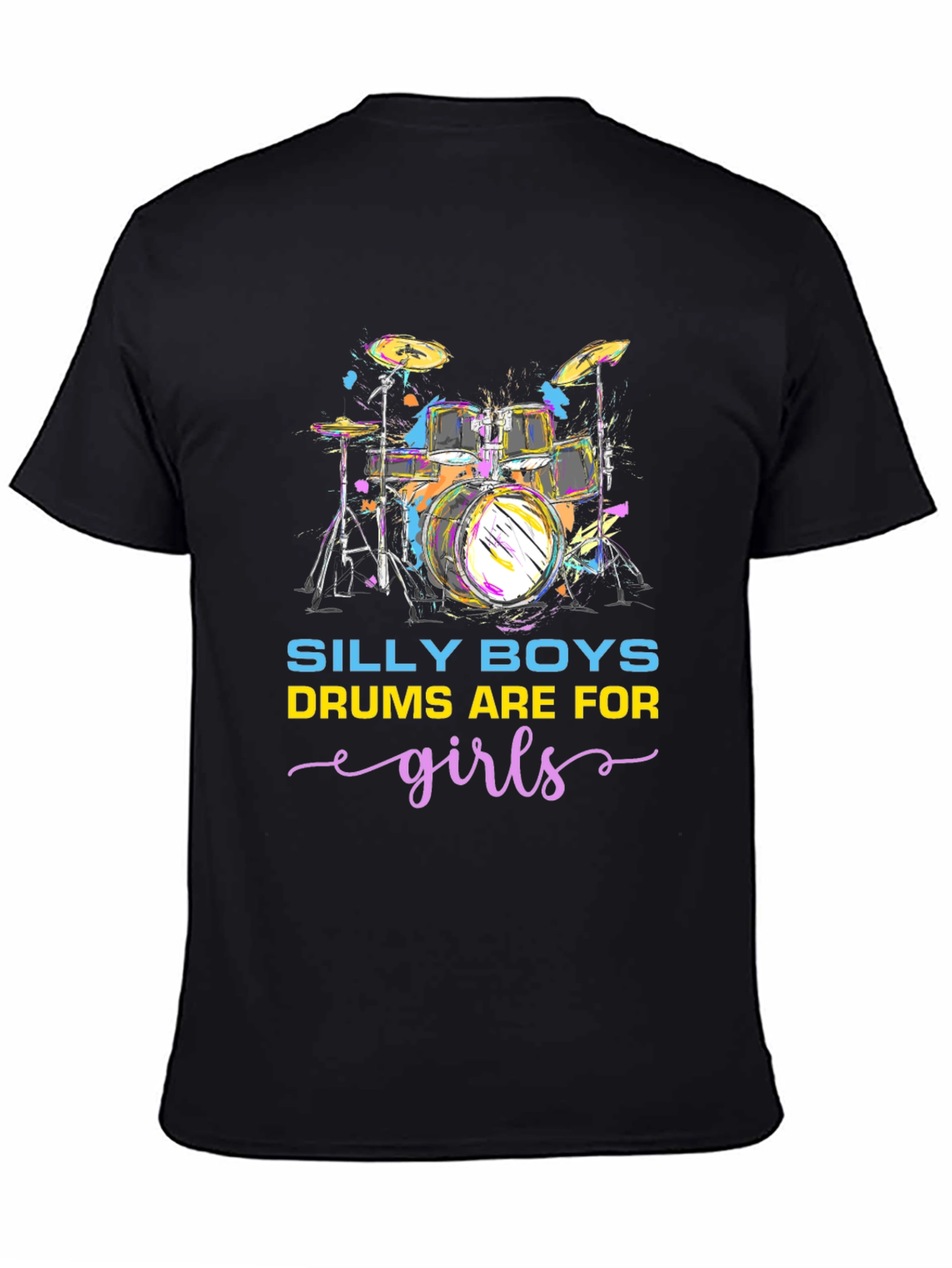 Silly Boys Drums Are For Girls Black T-Shirt