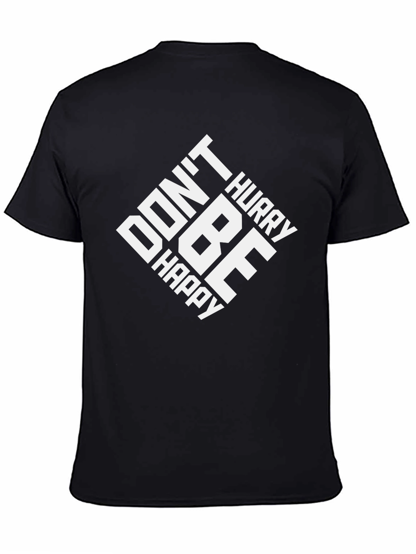 Dont Hurry Be Happy Black Graphic Tee