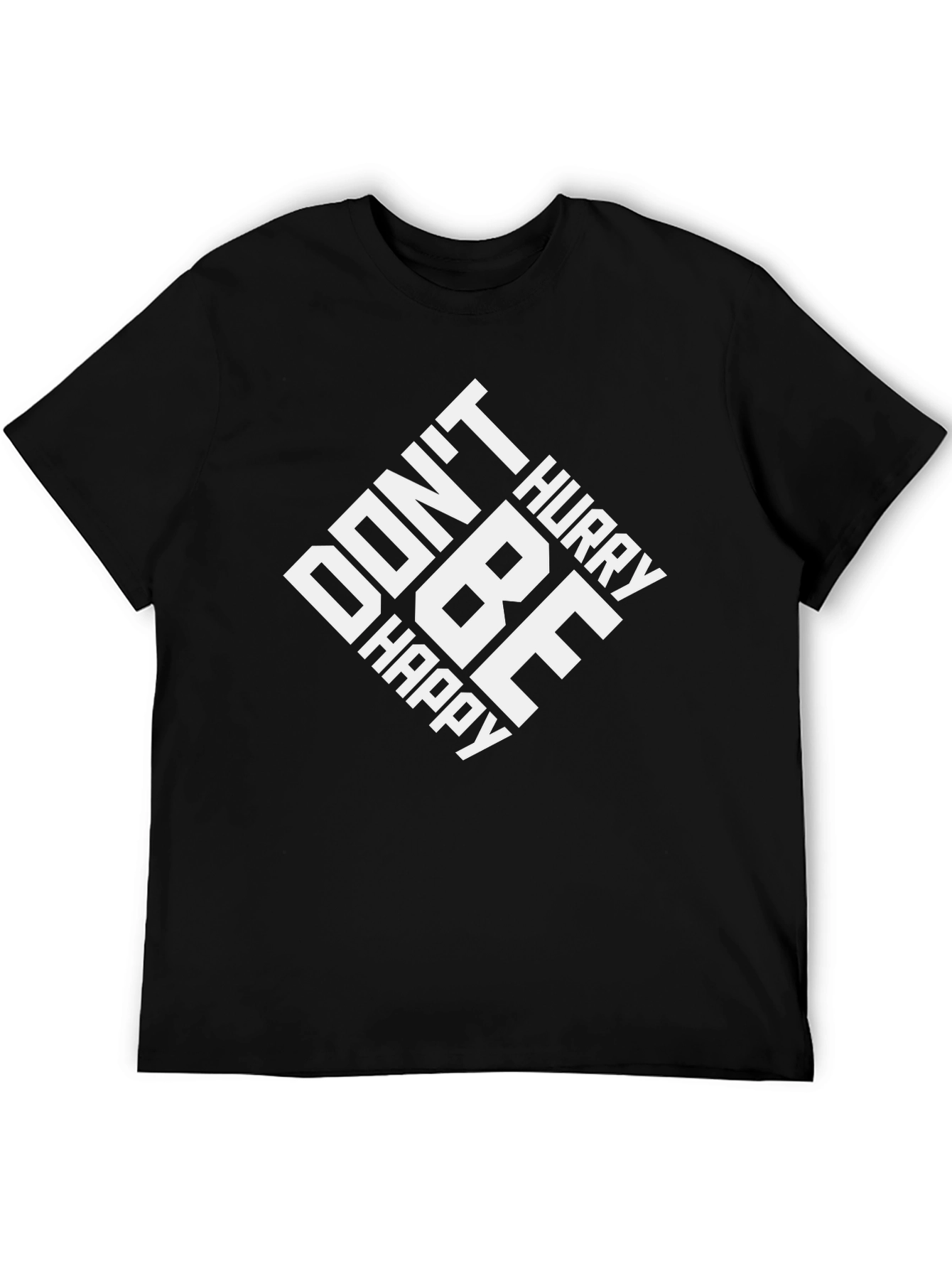 Dont Hurry Be Happy Black Graphic Tee
