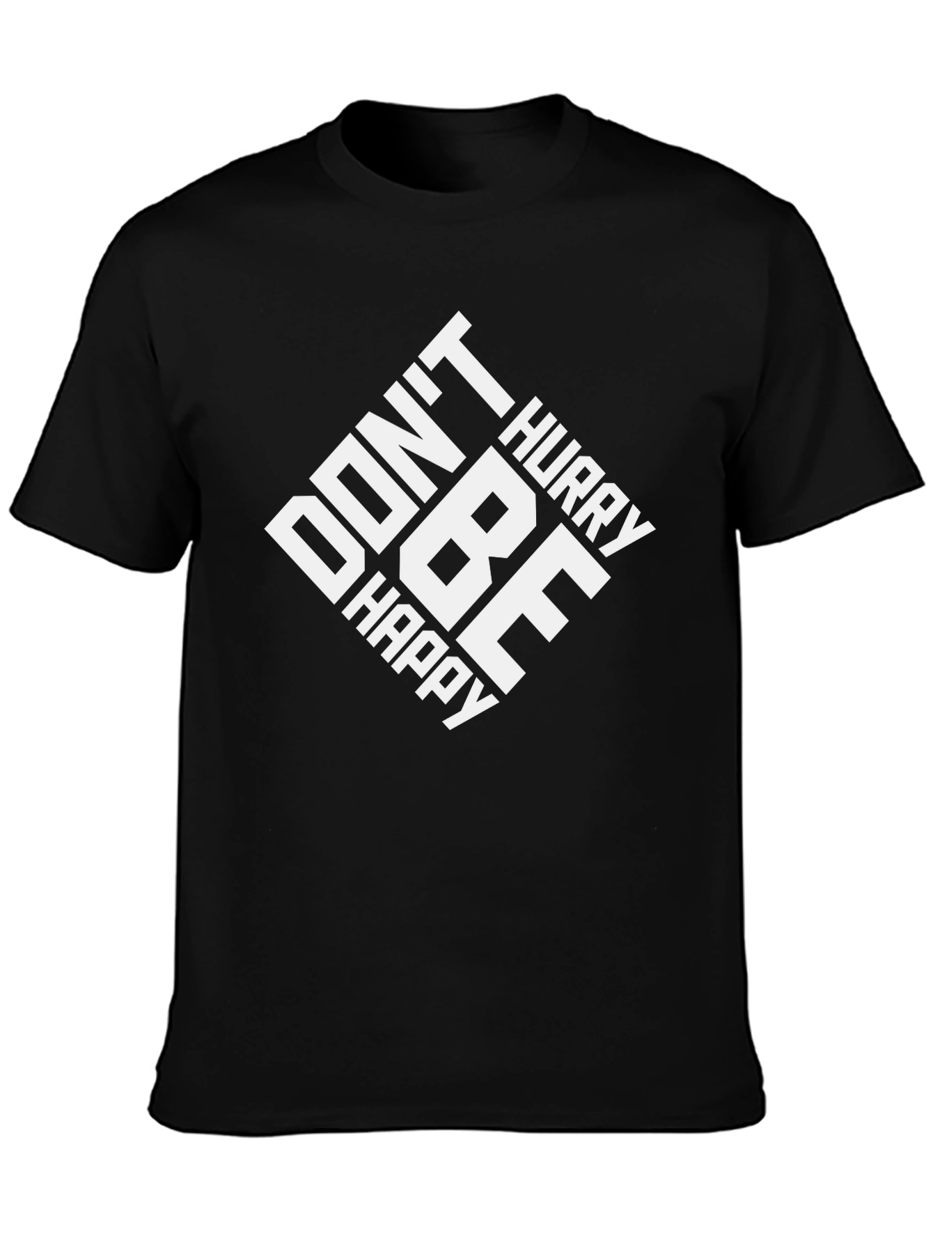 Dont Hurry Be Happy Black Graphic Tee