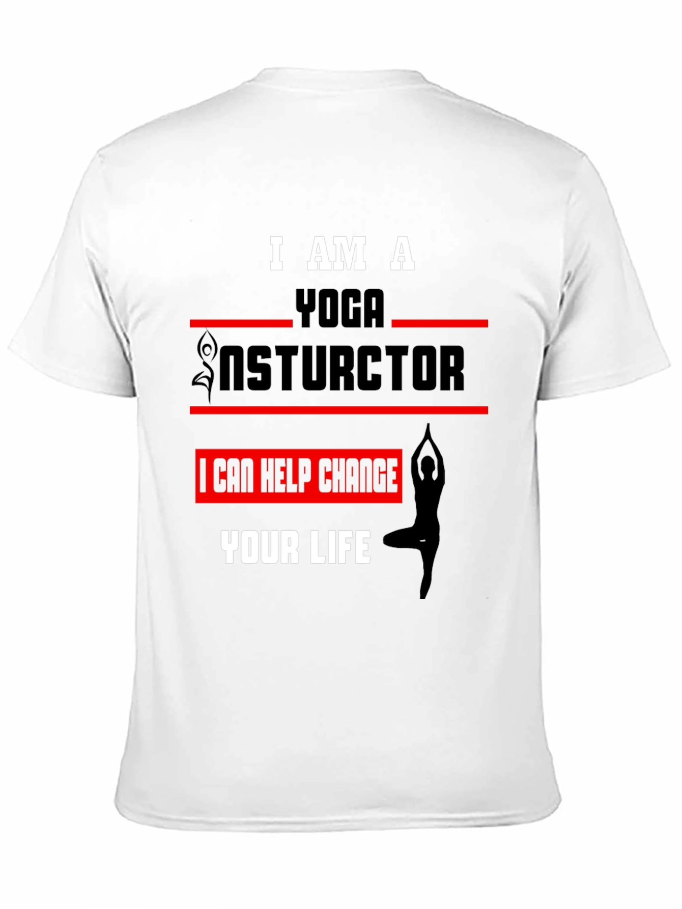 Yoga Instructor Graphic Tee - Change Your Life
