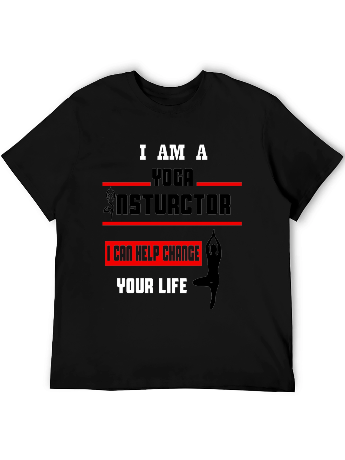 Yoga Instructor Graphic Tee - Change Your Life