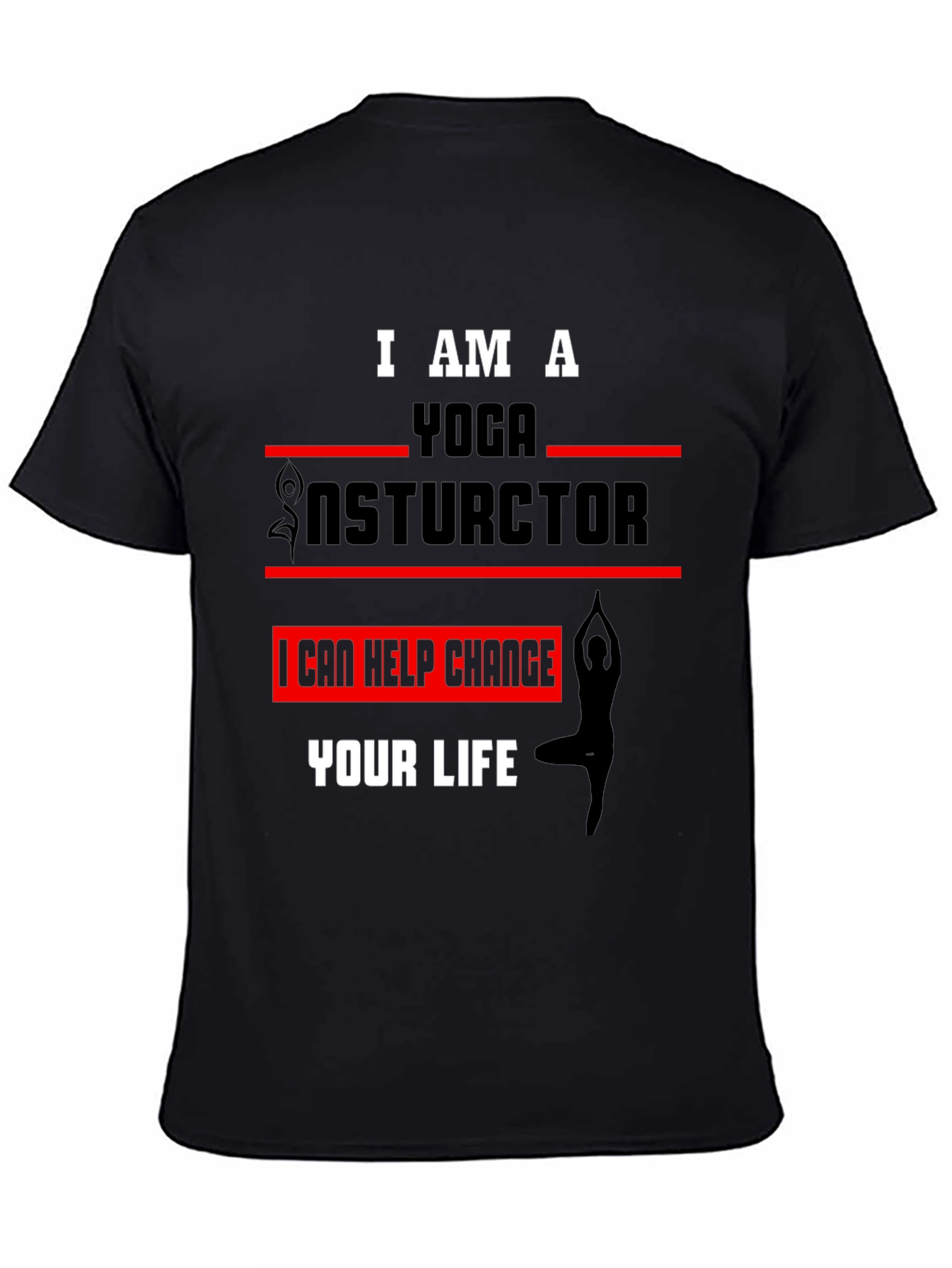 Yoga Instructor Graphic Tee - Change Your Life