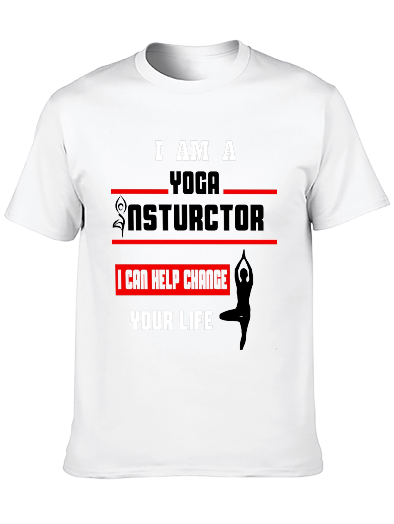 Yoga Instructor Graphic Tee - Change Your Life