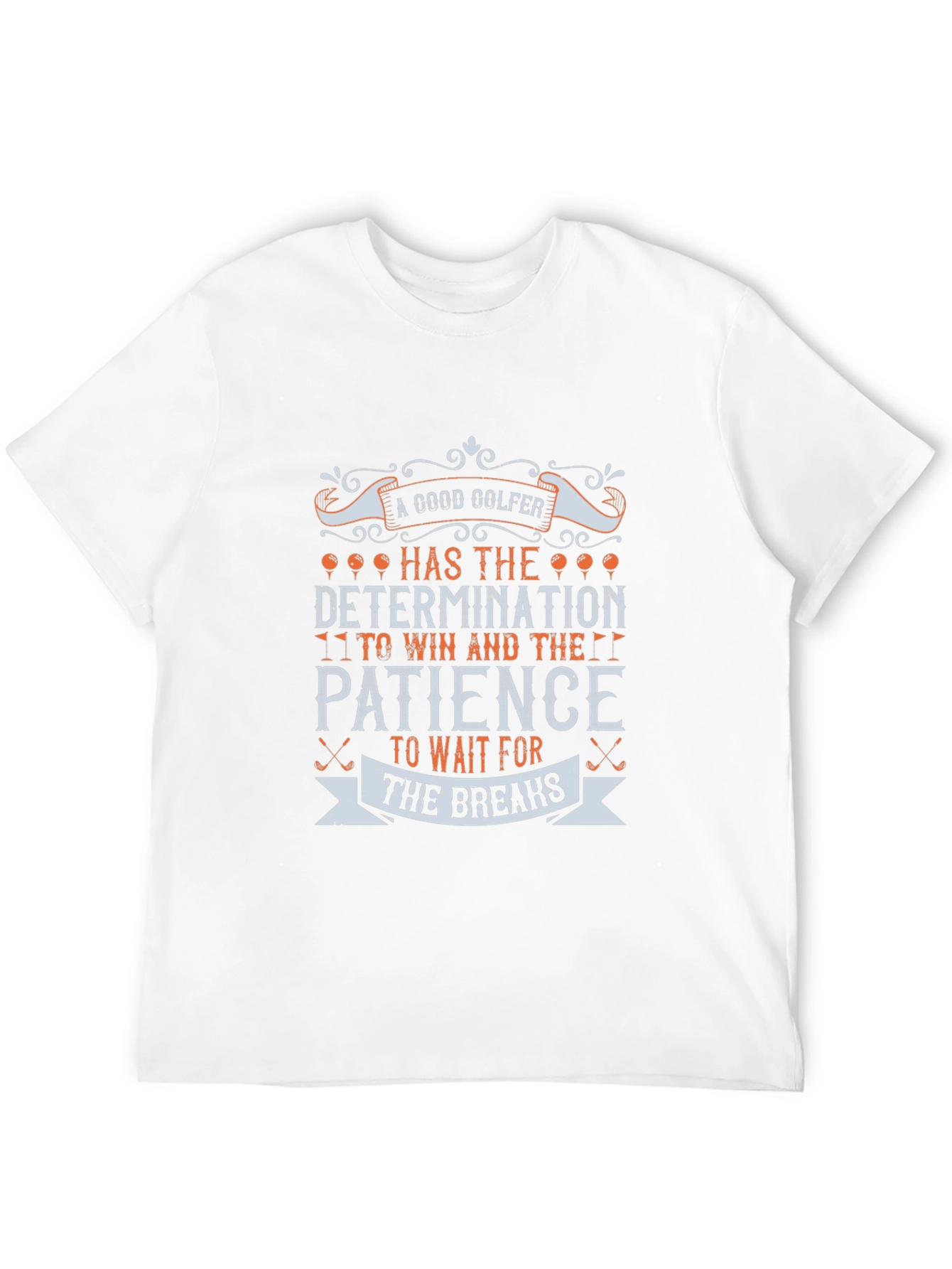 Good Golfer Determination Patience Graphic T-Shirt