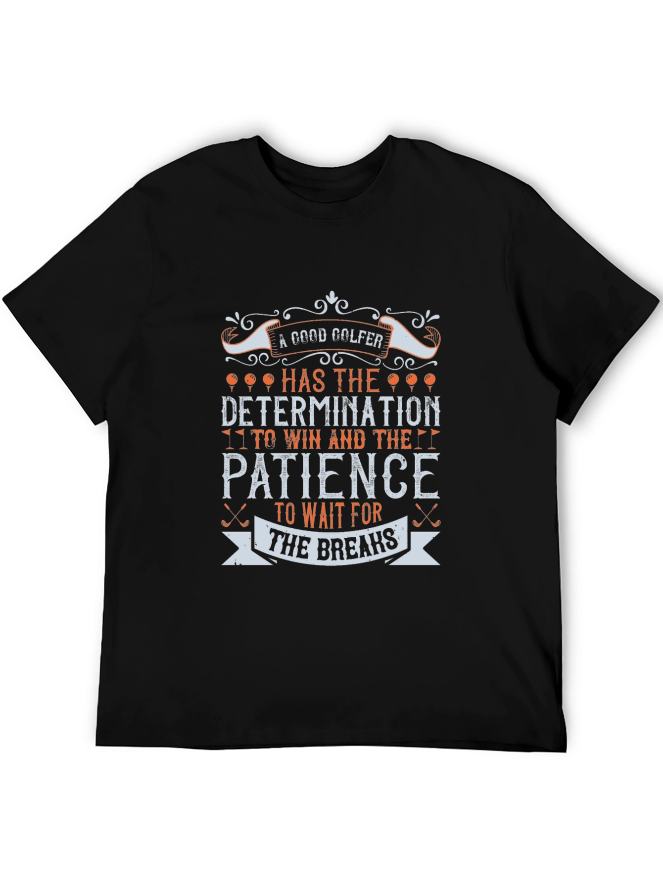 Good Golfer Determination Patience Graphic T-Shirt