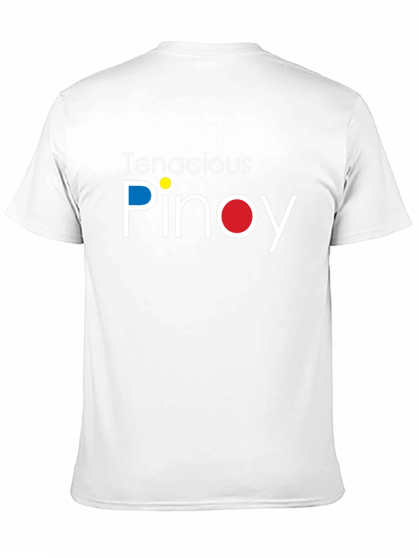 Tenacious Pinoy Crew Neck T-Shirt