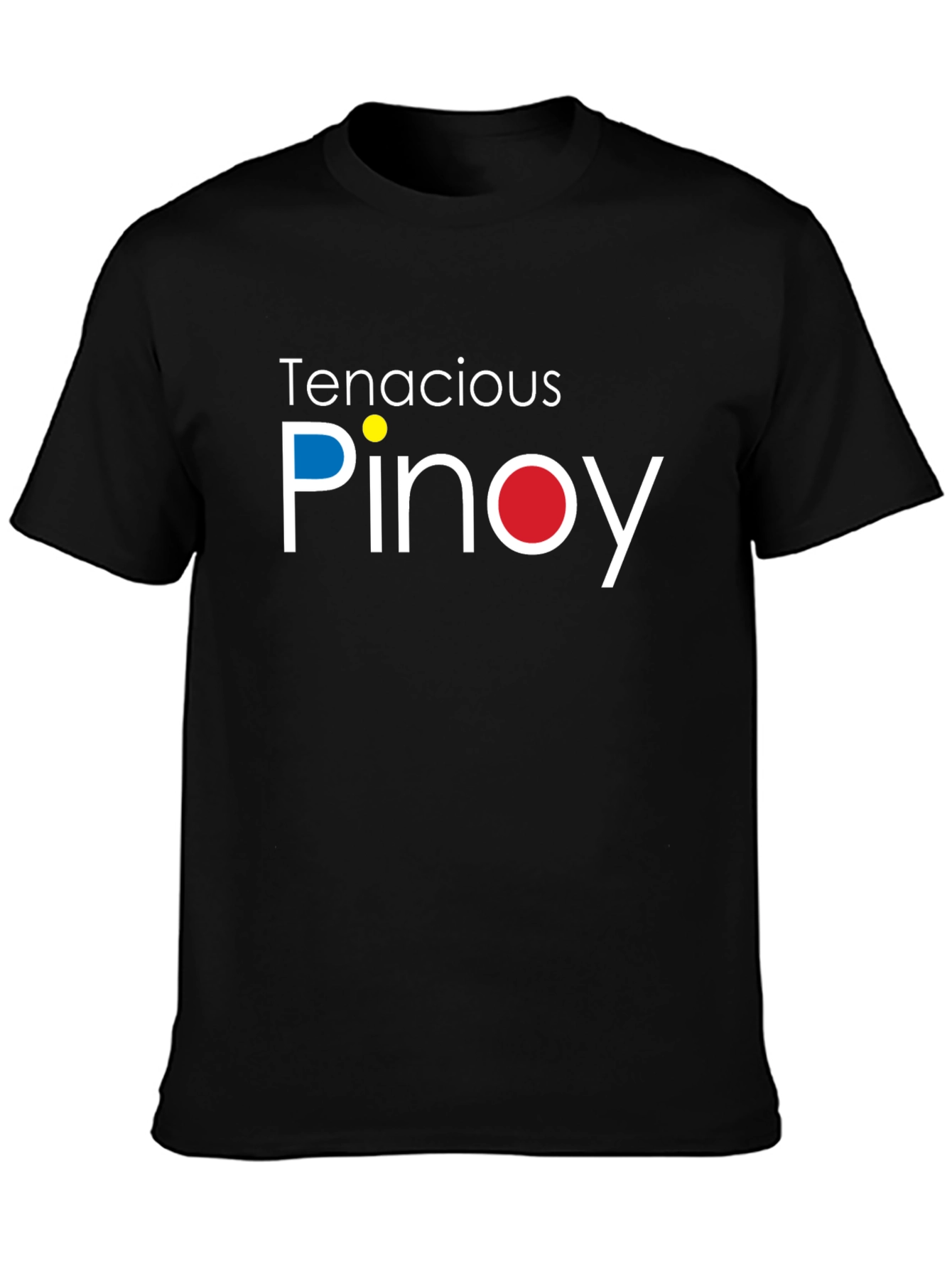 Tenacious Pinoy Crew Neck T-Shirt