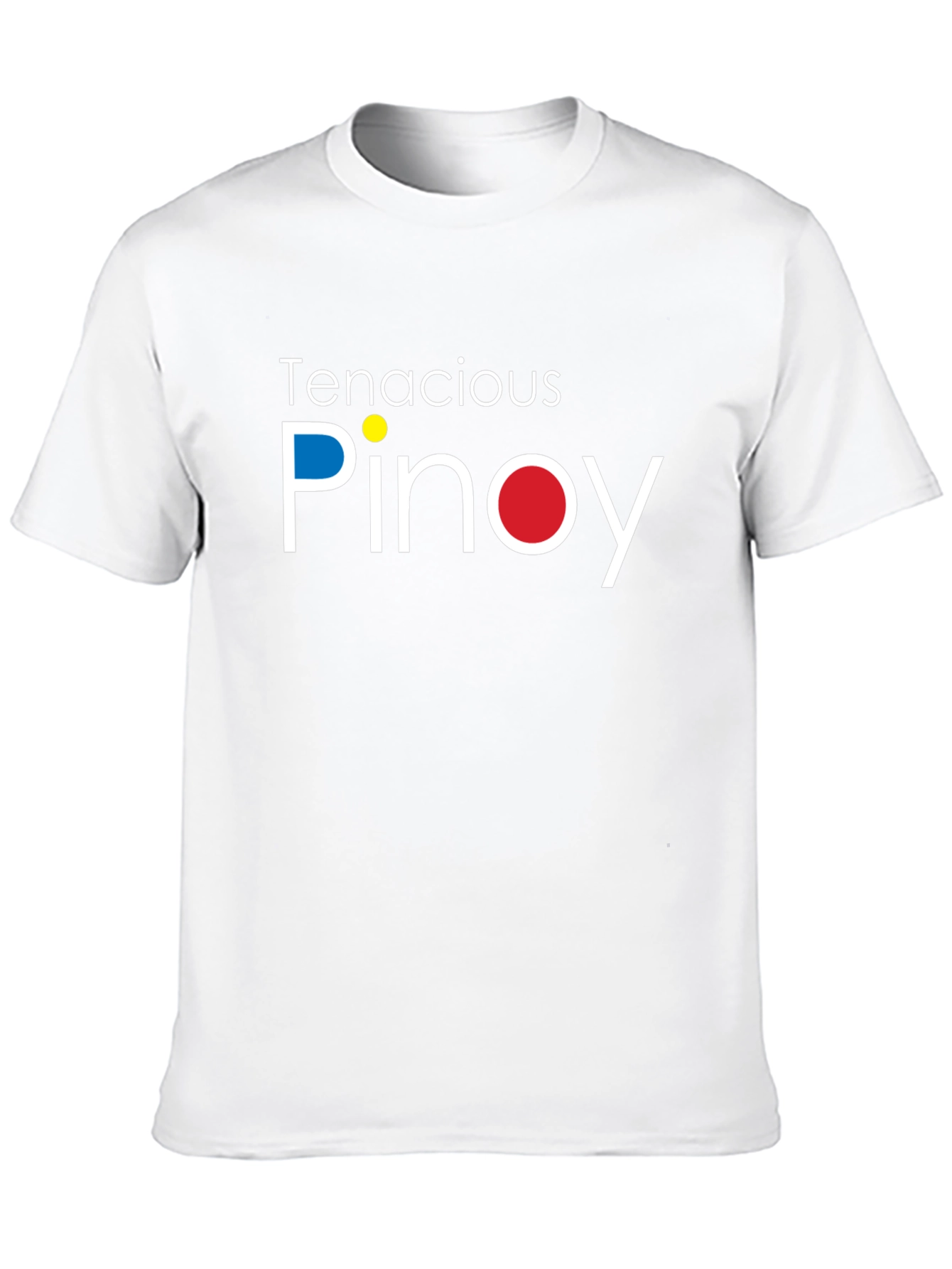 Tenacious Pinoy Crew Neck T-Shirt