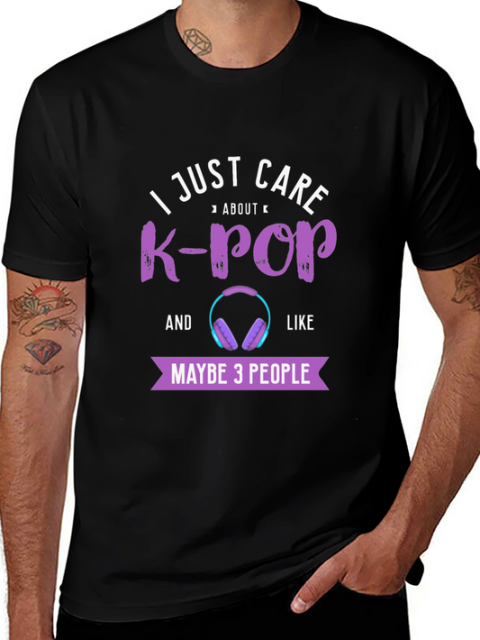 K-Pop Fan T-Shirt - I Just Care About K-Pop