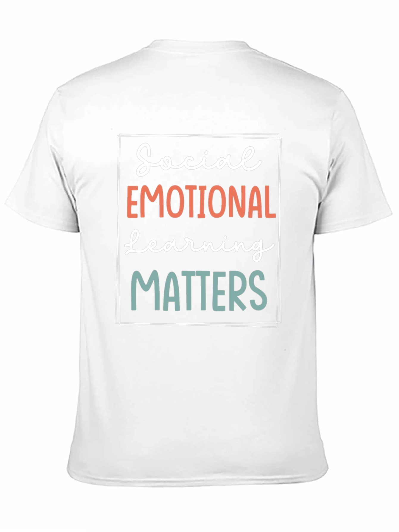 Social Emotional Learning Matters T-Shirt