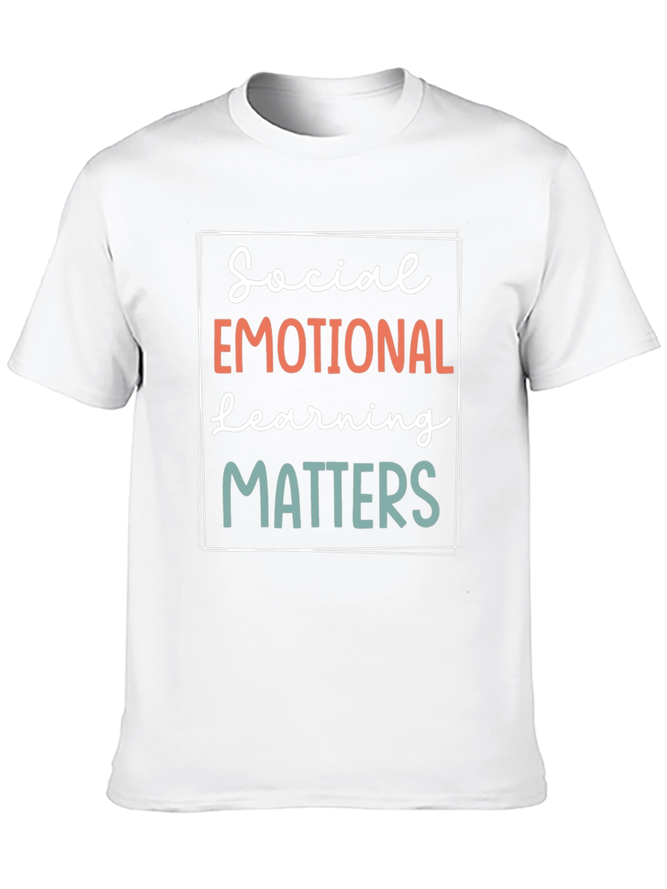 Social Emotional Learning Matters T-Shirt