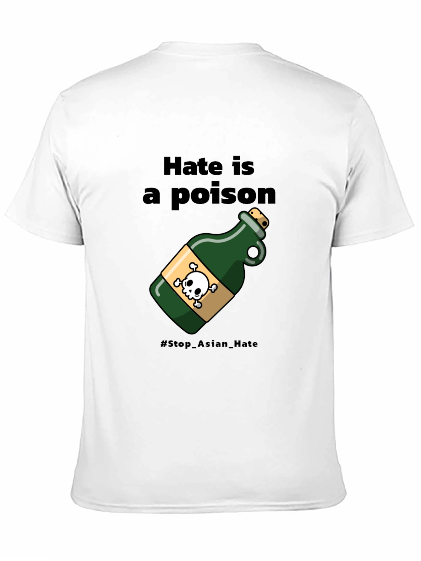 Hate Is a Poison T-Shirt - Stop Asian Hate