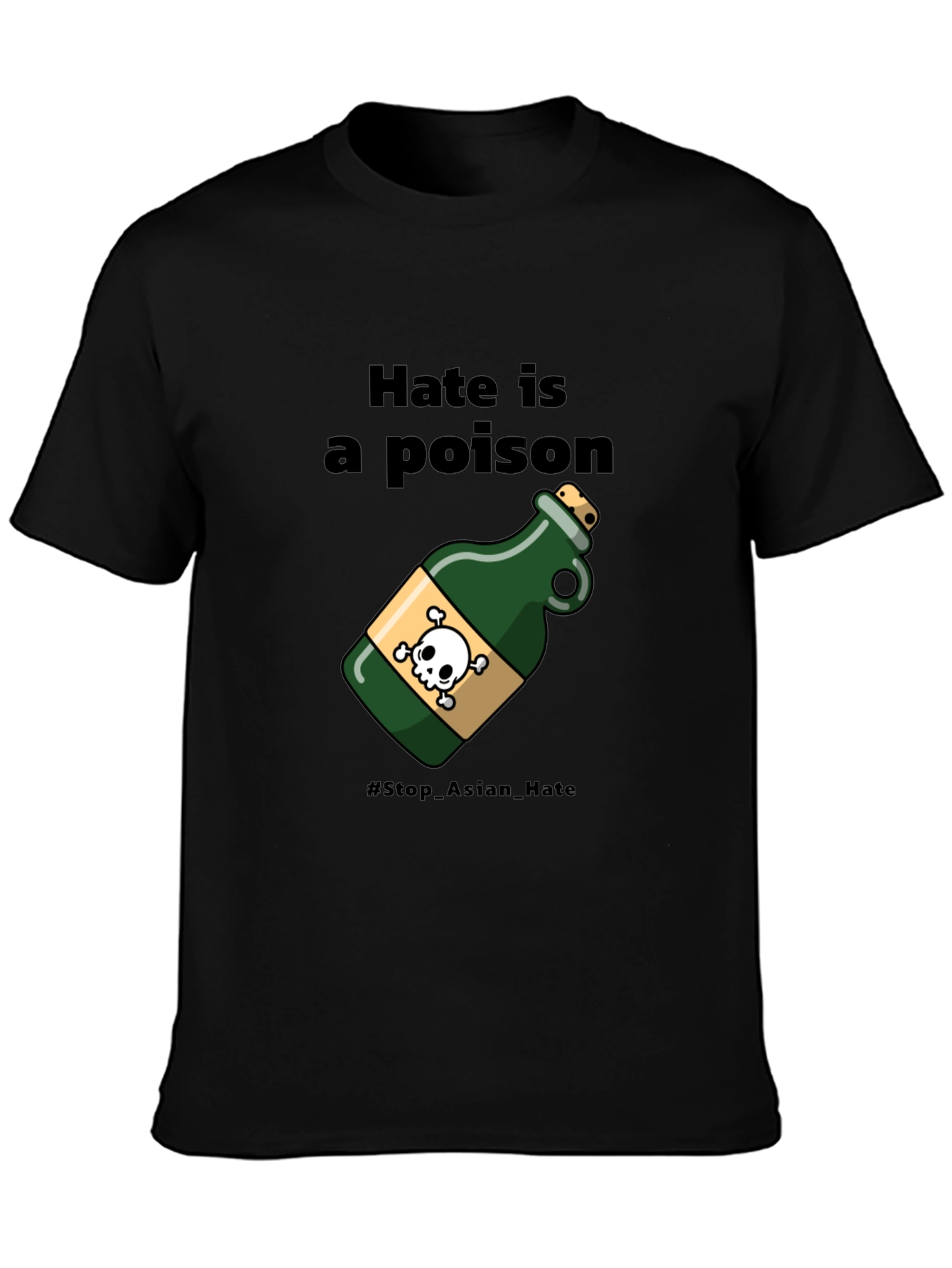 Hate Is a Poison T-Shirt - Stop Asian Hate