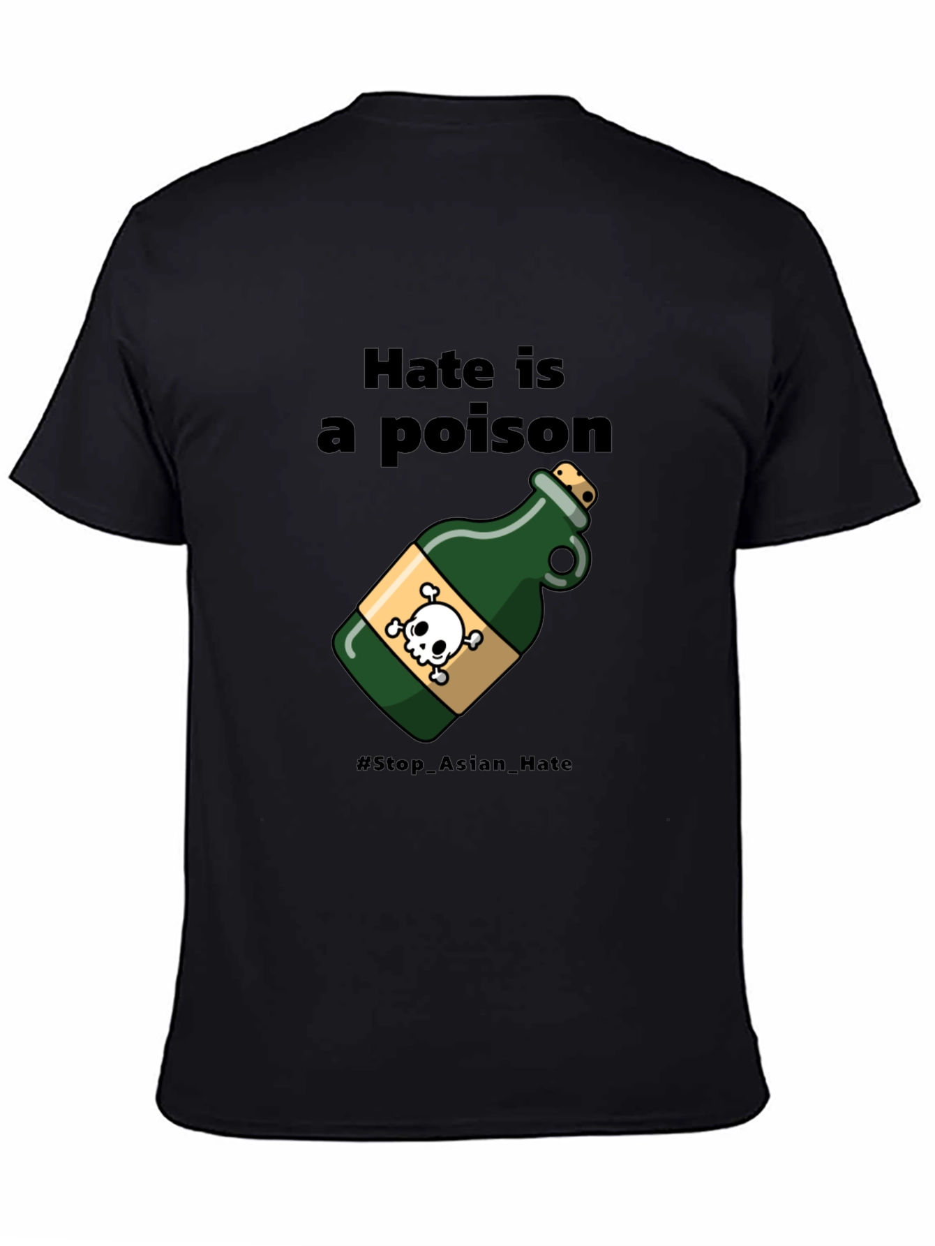 Hate Is a Poison T-Shirt - Stop Asian Hate