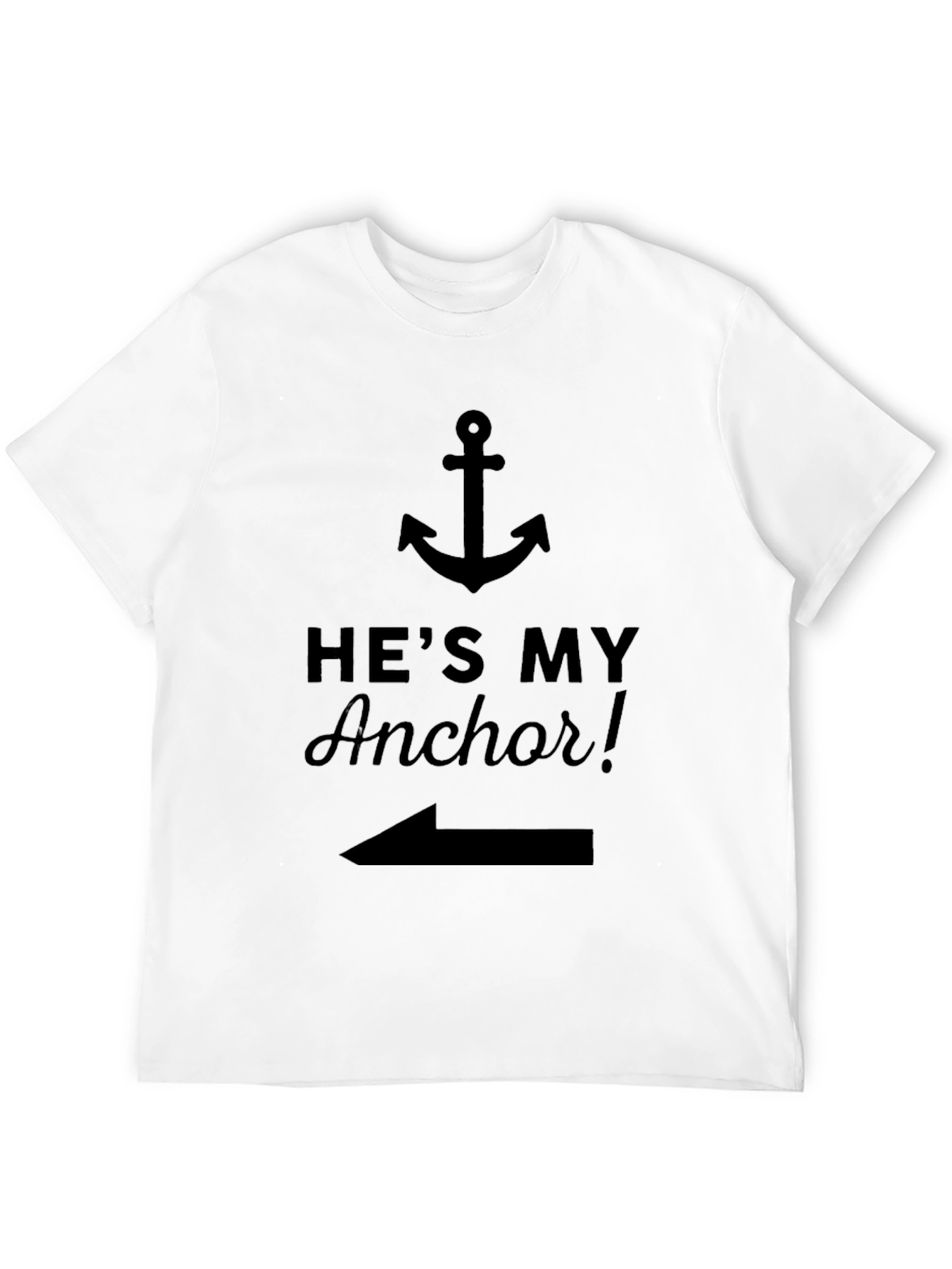 Hes My Anchor T-Shirt - Couples Matching Tee