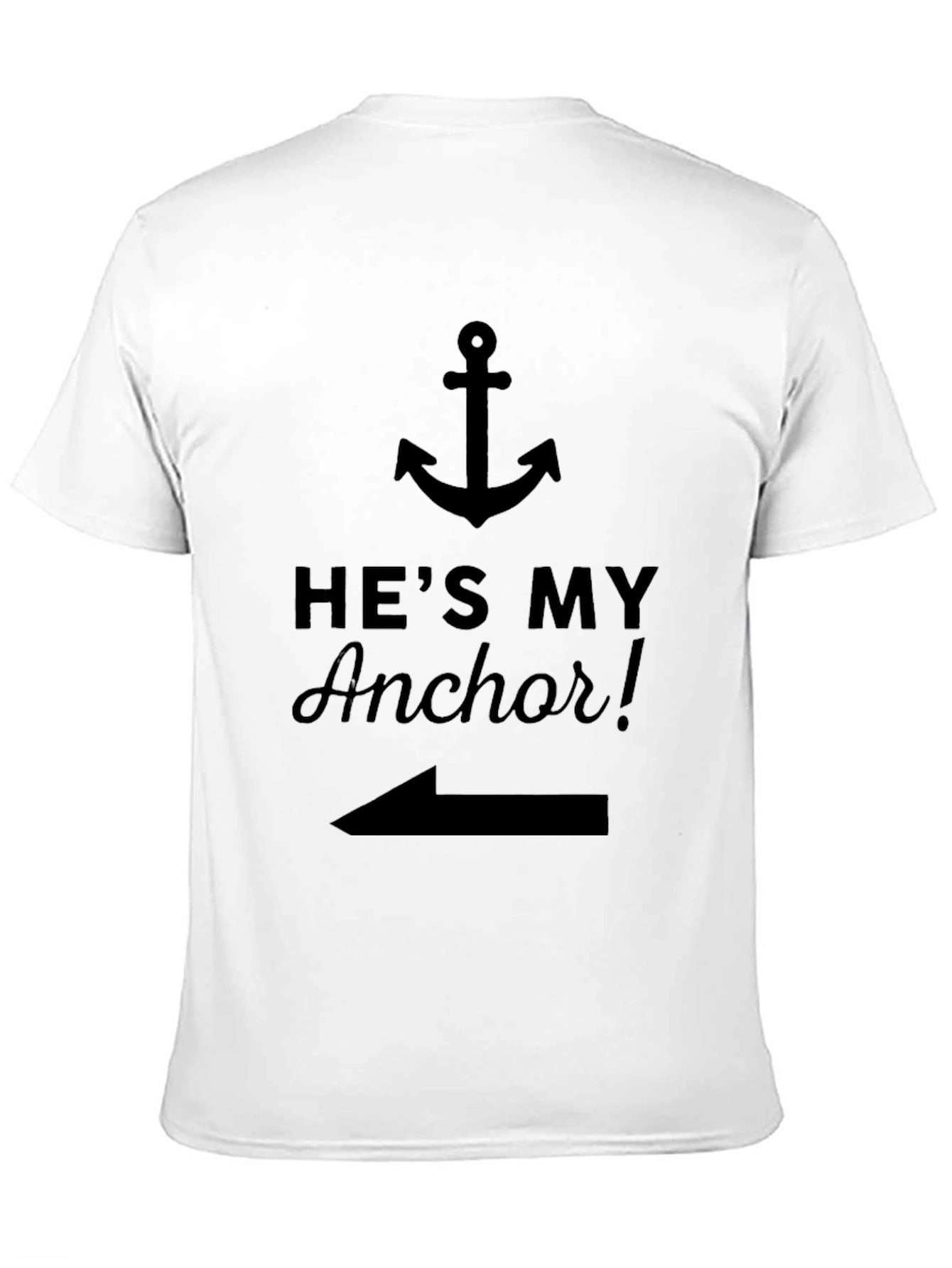 Hes My Anchor T-Shirt - Couples Matching Tee