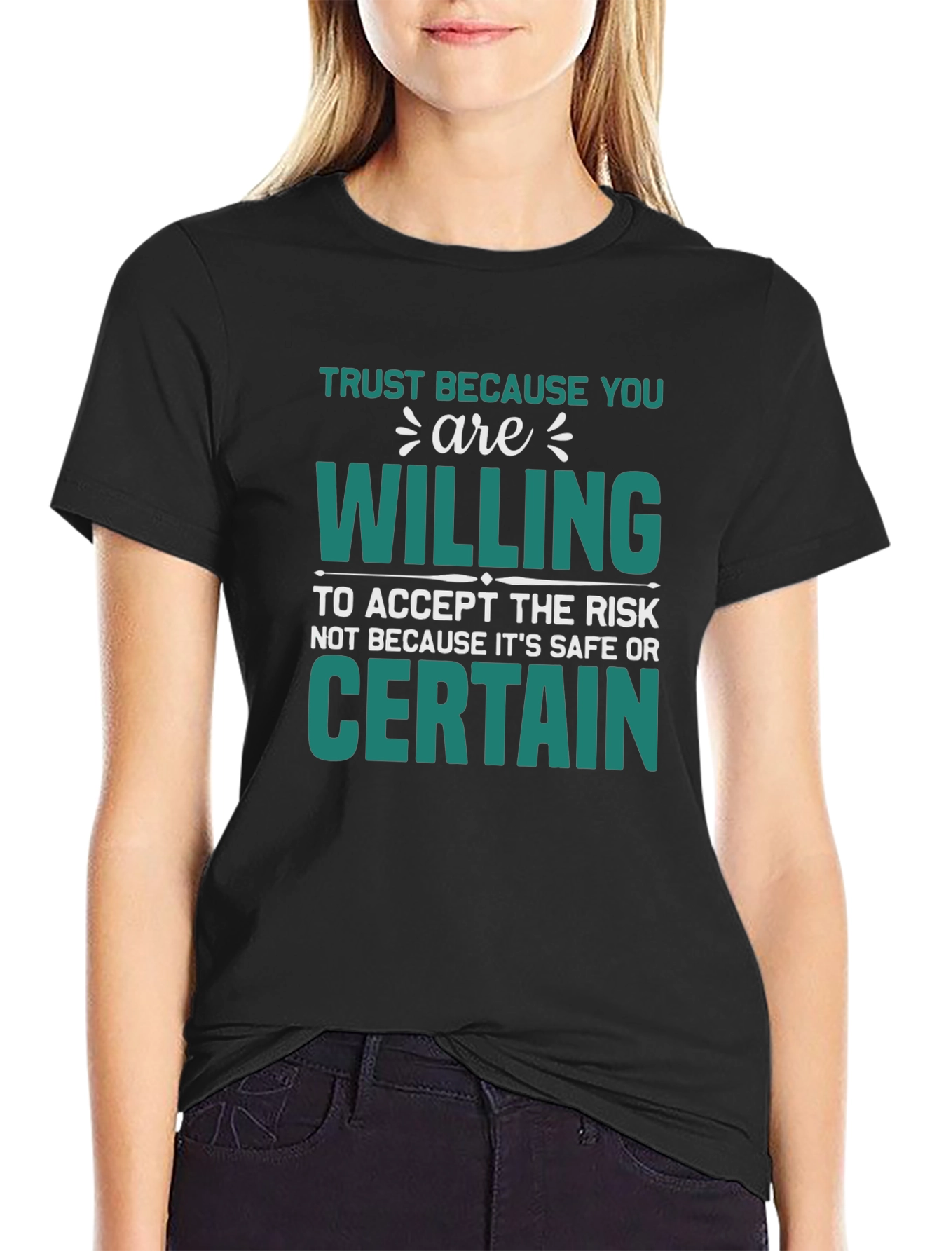 Trust Because You Are Willing Graphic Tee