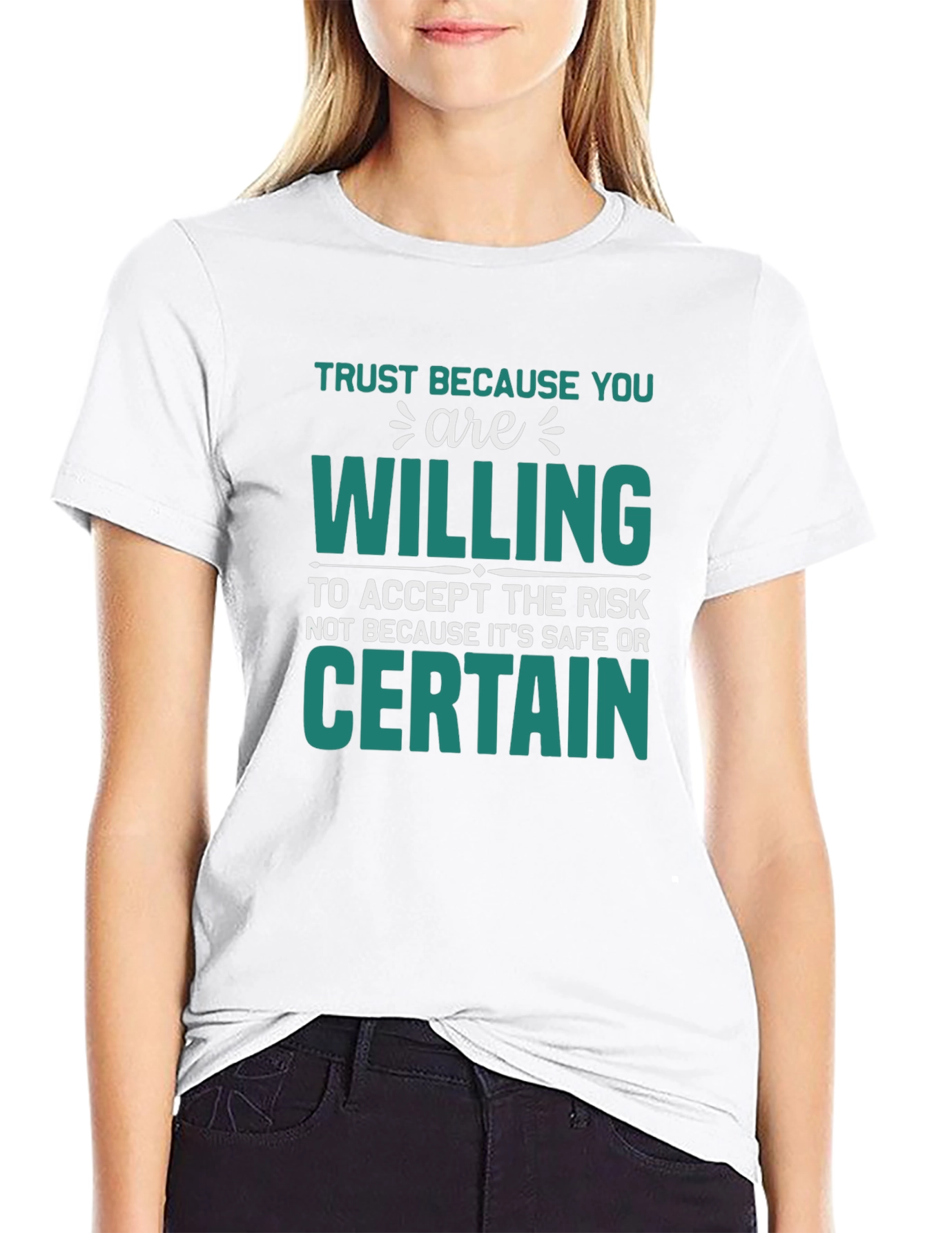 Trust Because You Are Willing Graphic Tee