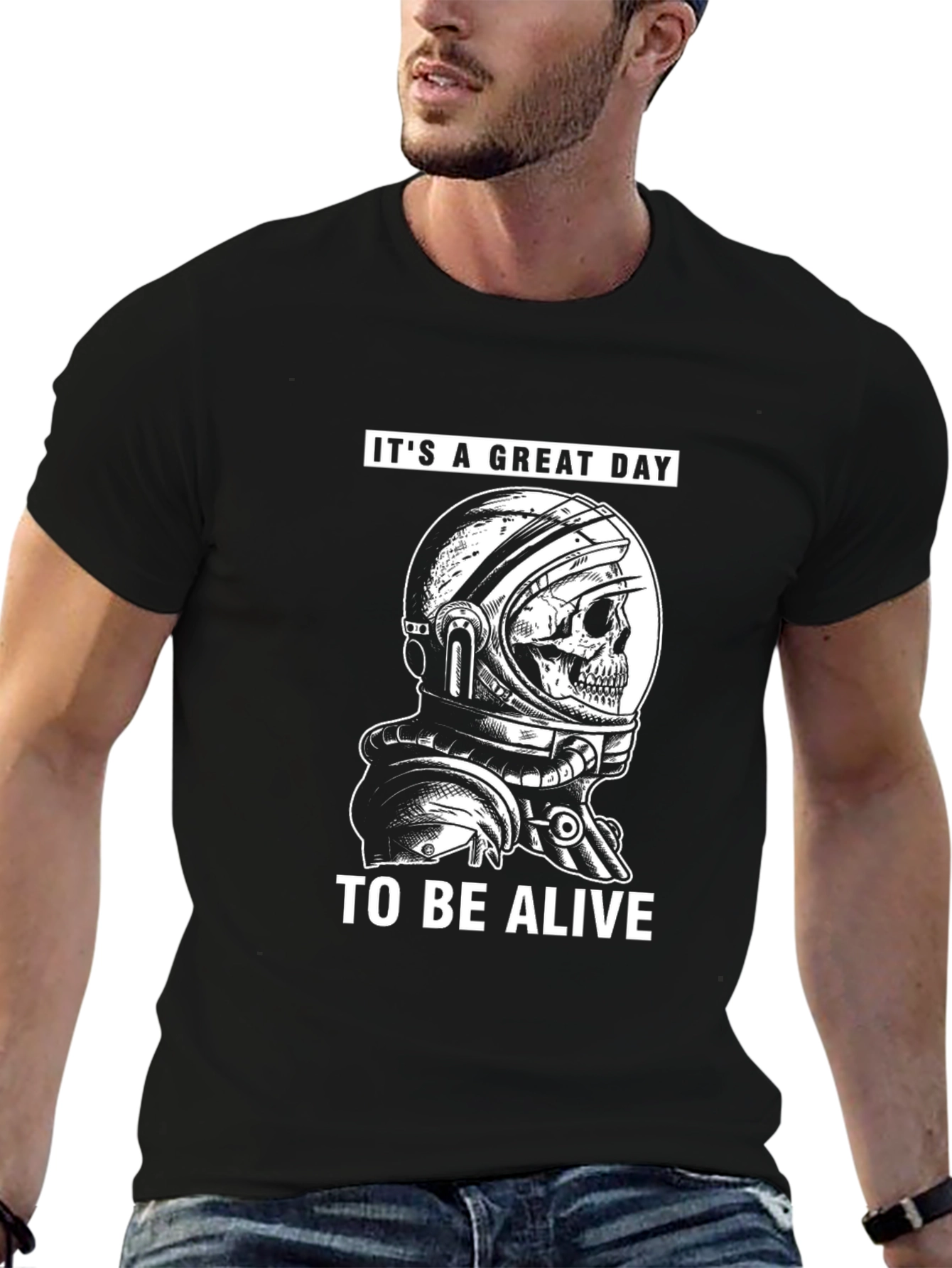 Its a Great Day to be Alive T-Shirt