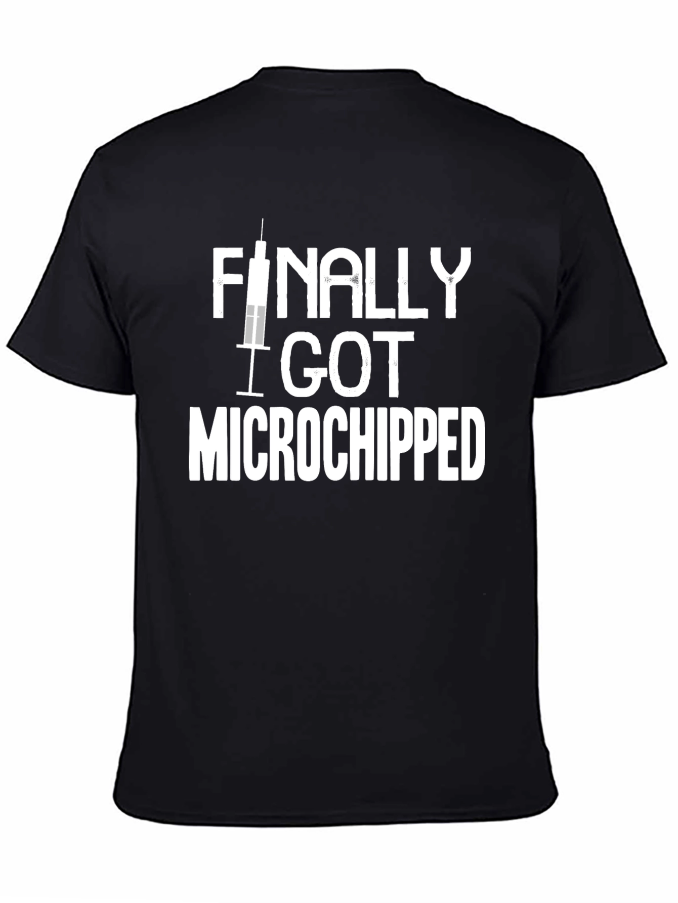 Finally Got Microchipped - Novelty T-Shirt