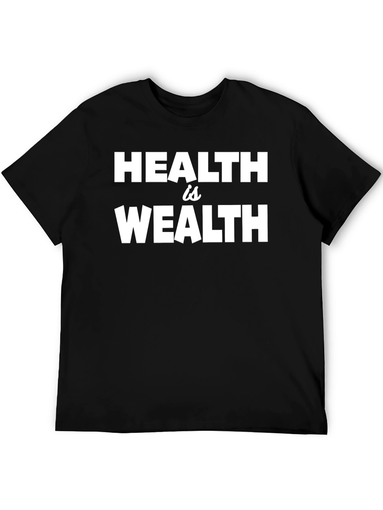 Health is Wealth Graphic T-Shirt