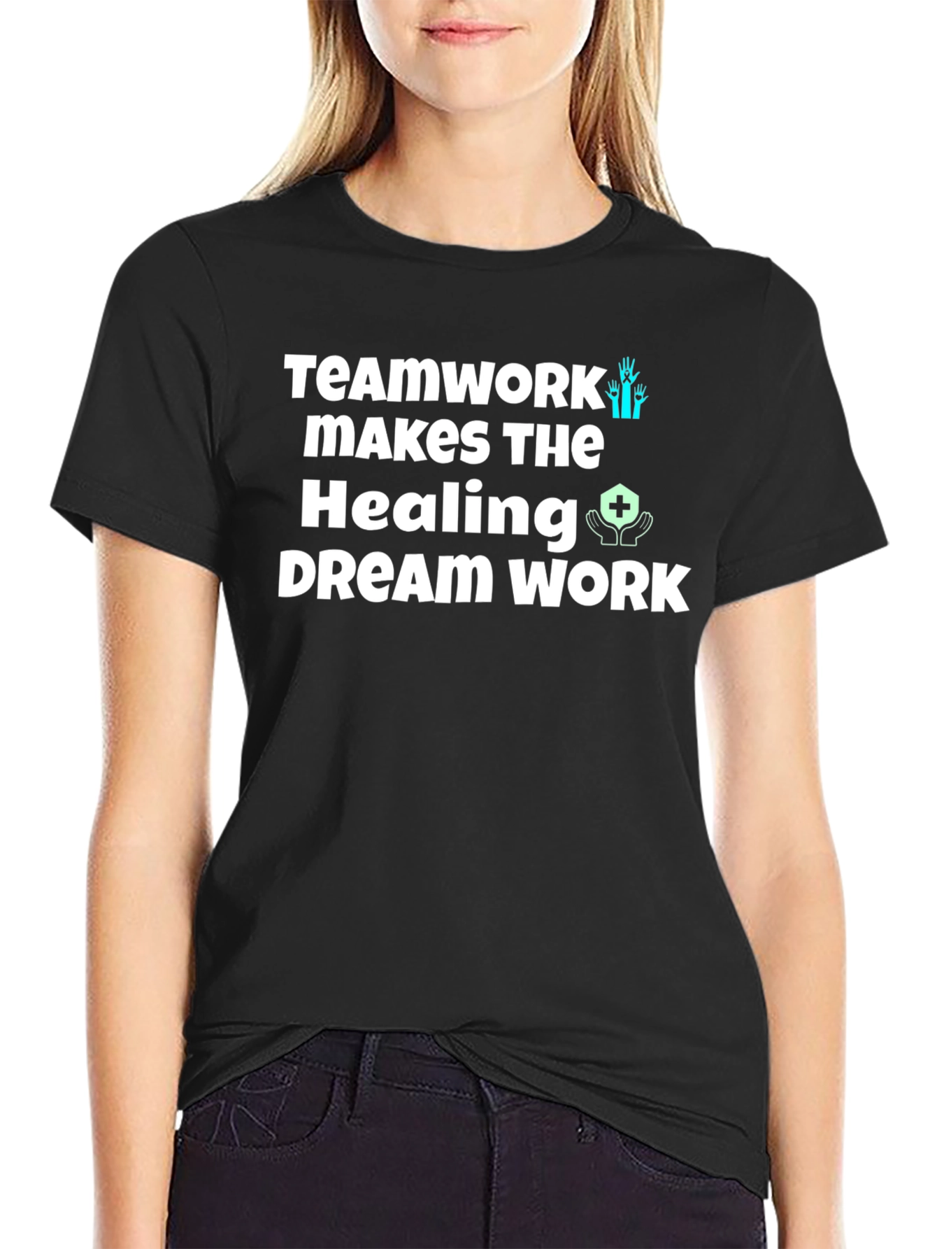 Teamwork Healing Dream Work T-Shirt
