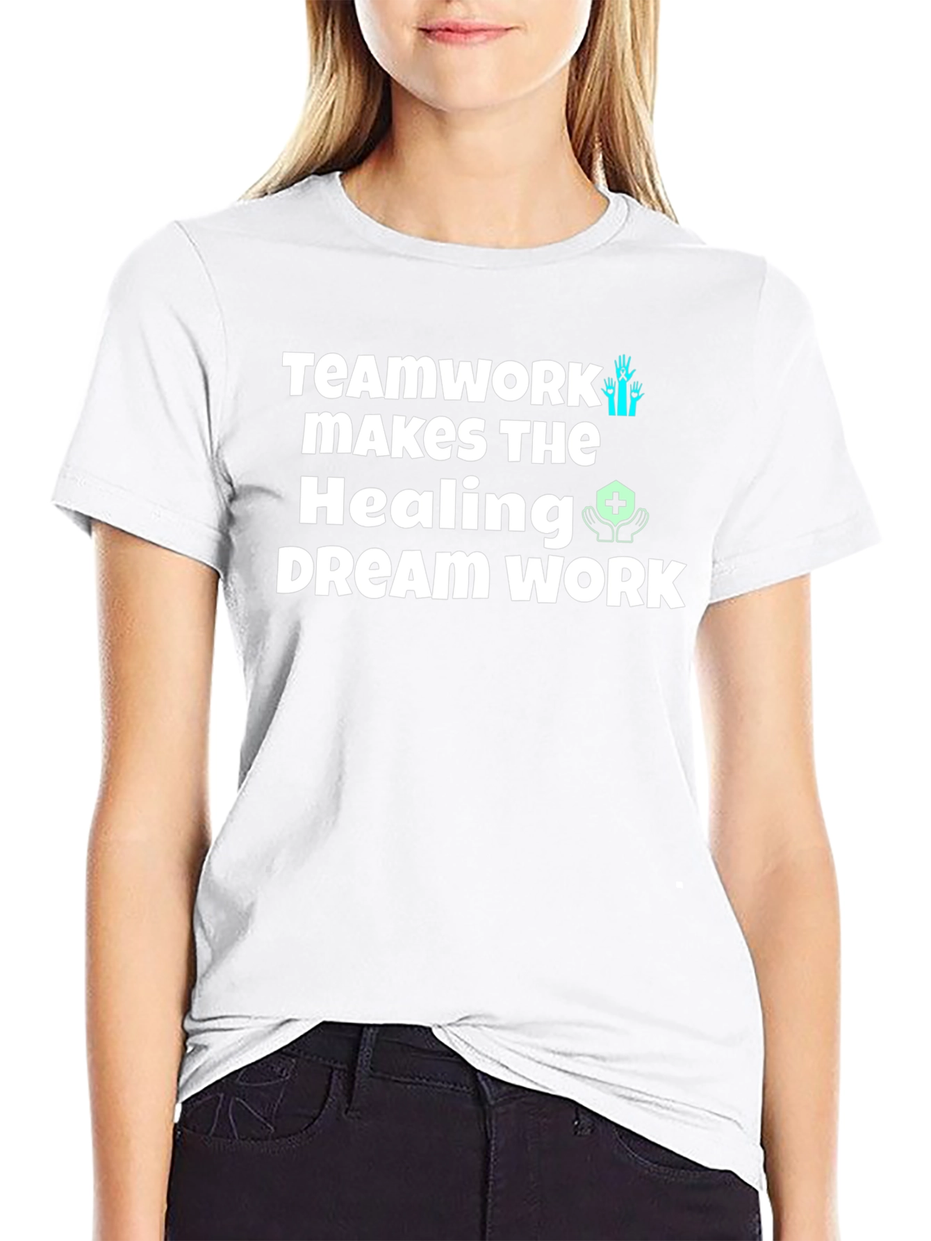 Teamwork Healing Dream Work T-Shirt