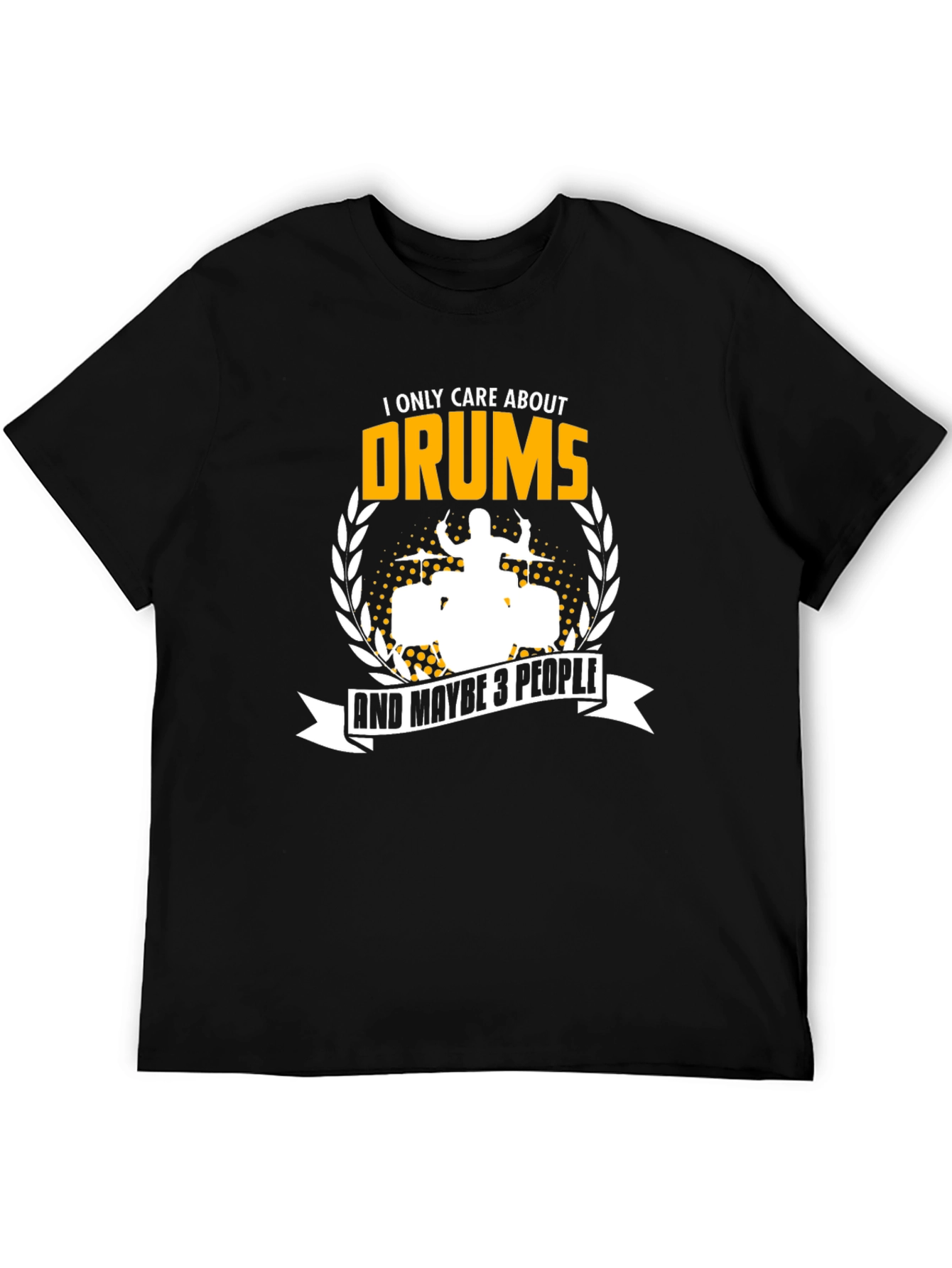 Drummer T-Shirt - I Only Care About Drums