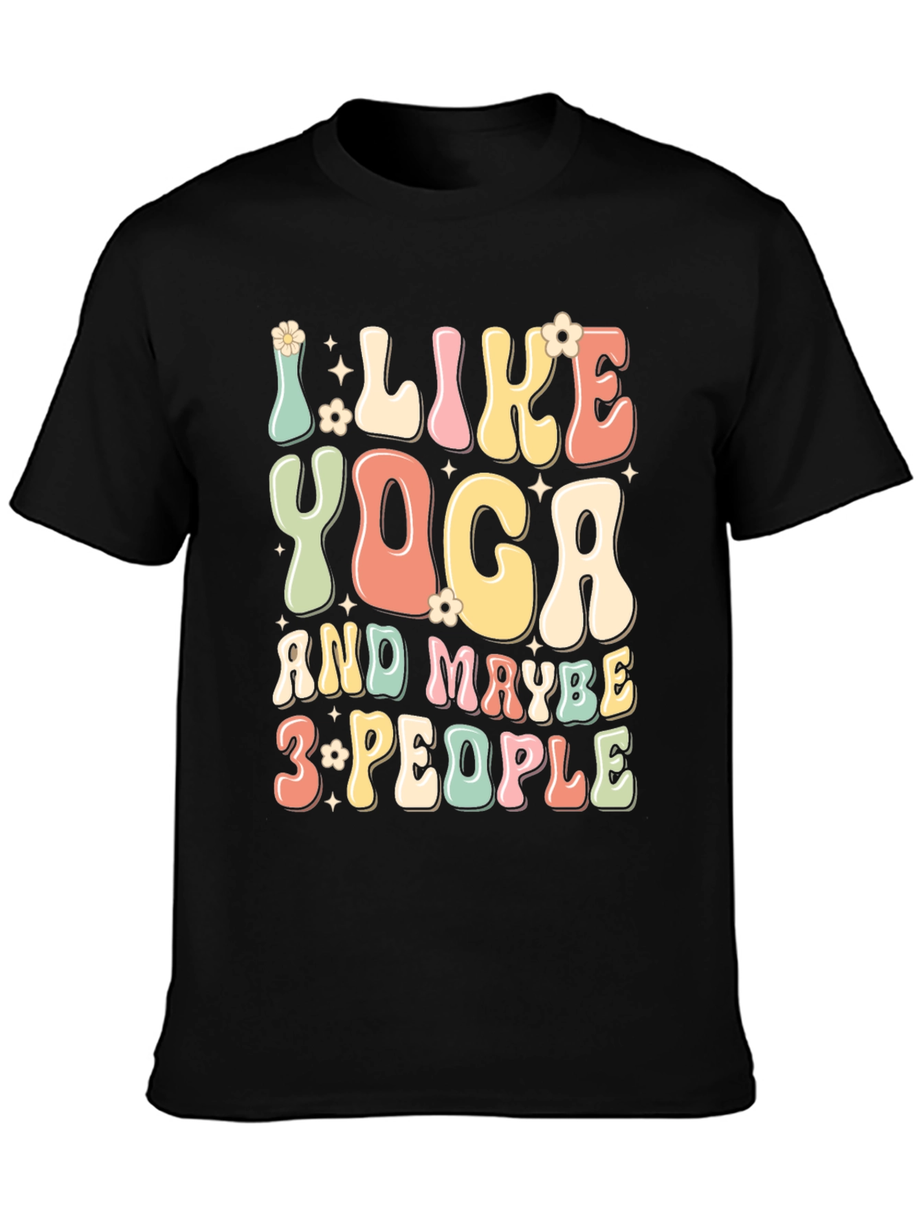 I Like Yoga & Maybe 3 People Graphic Tee