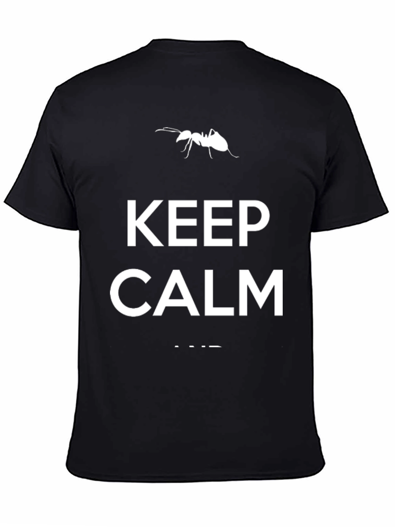 Keep Calm and Call an Ant T-Shirt