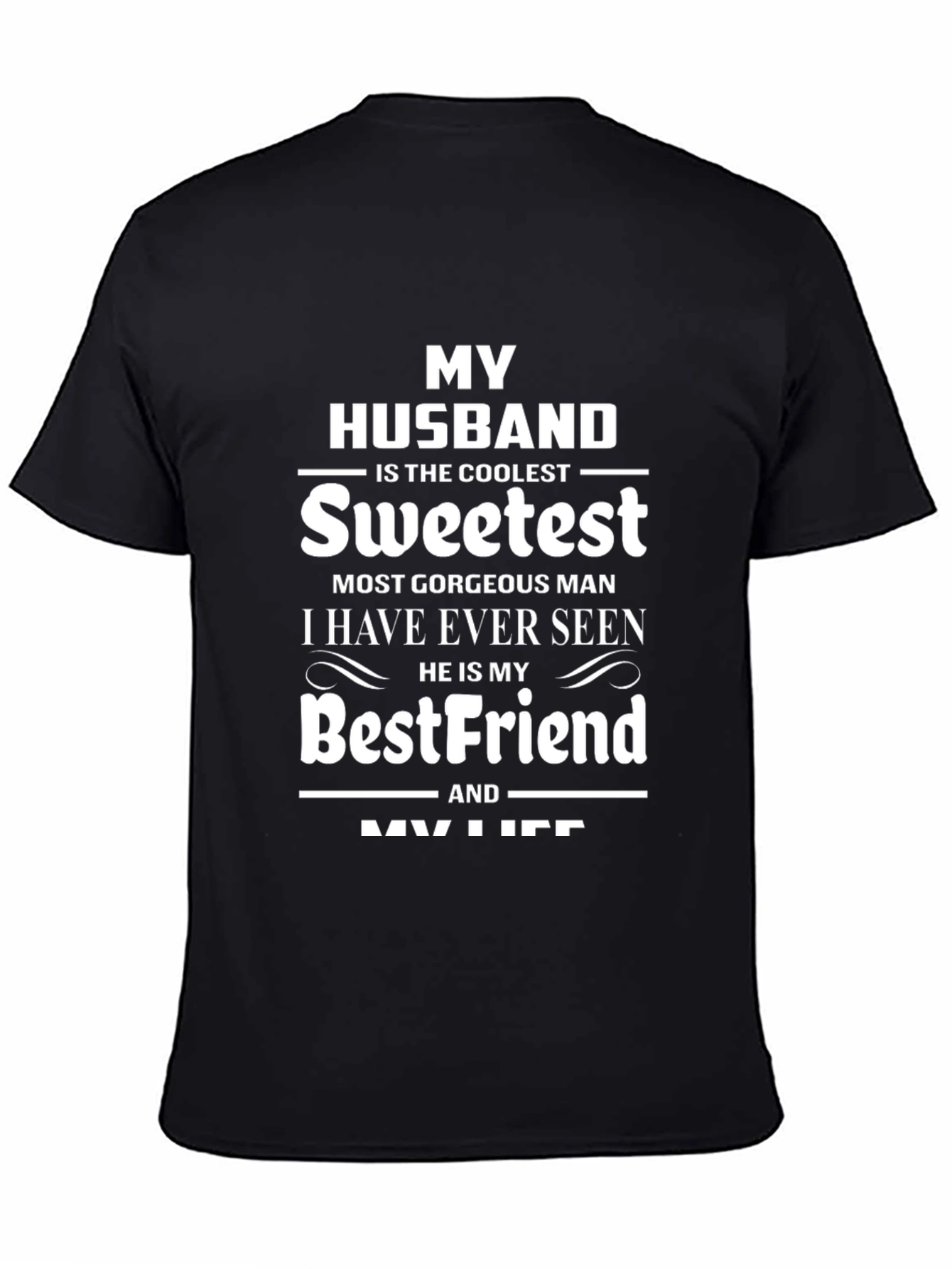 My Husband T-Shirt - Coolest Sweetest Best Friend