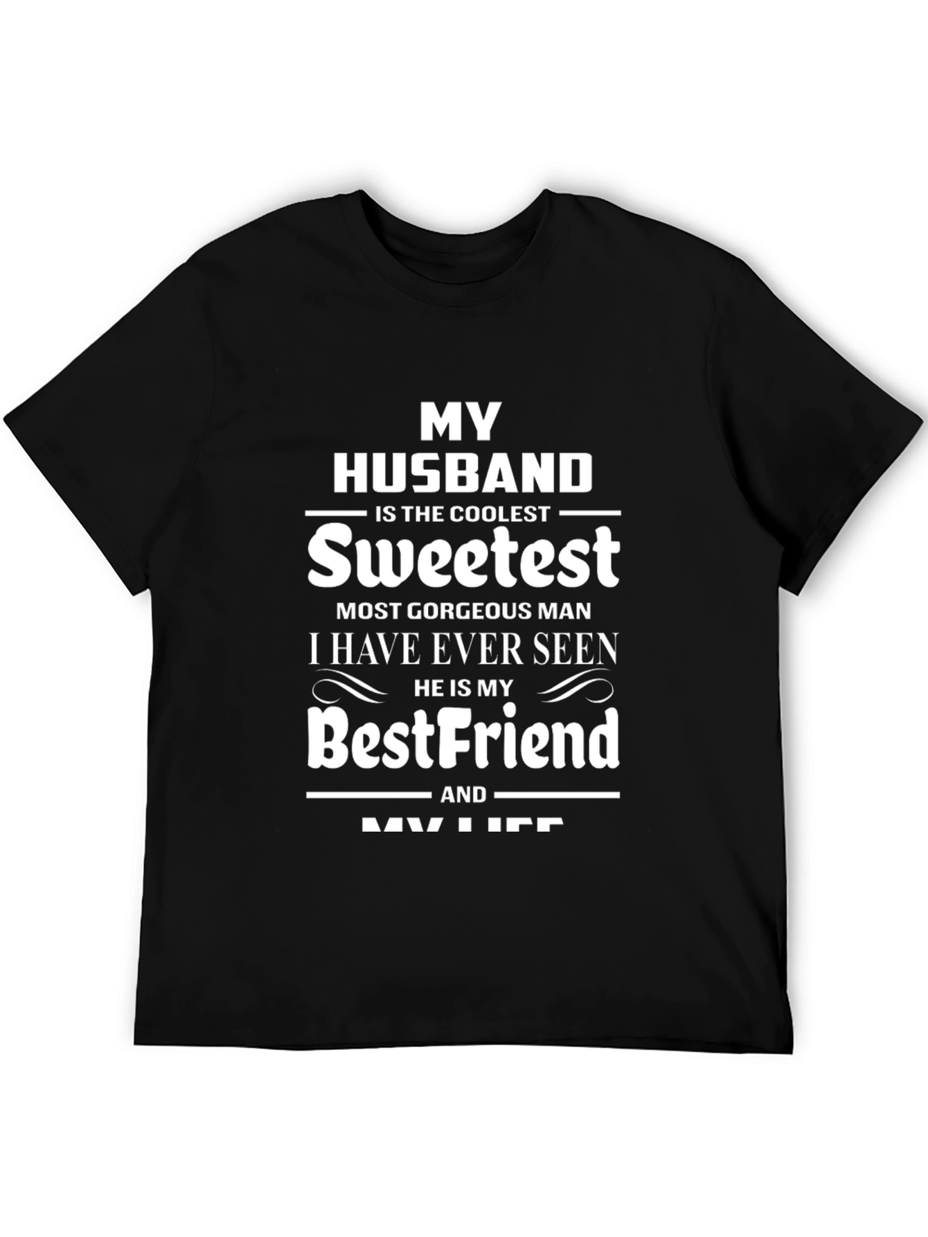 My Husband T-Shirt - Coolest Sweetest Best Friend