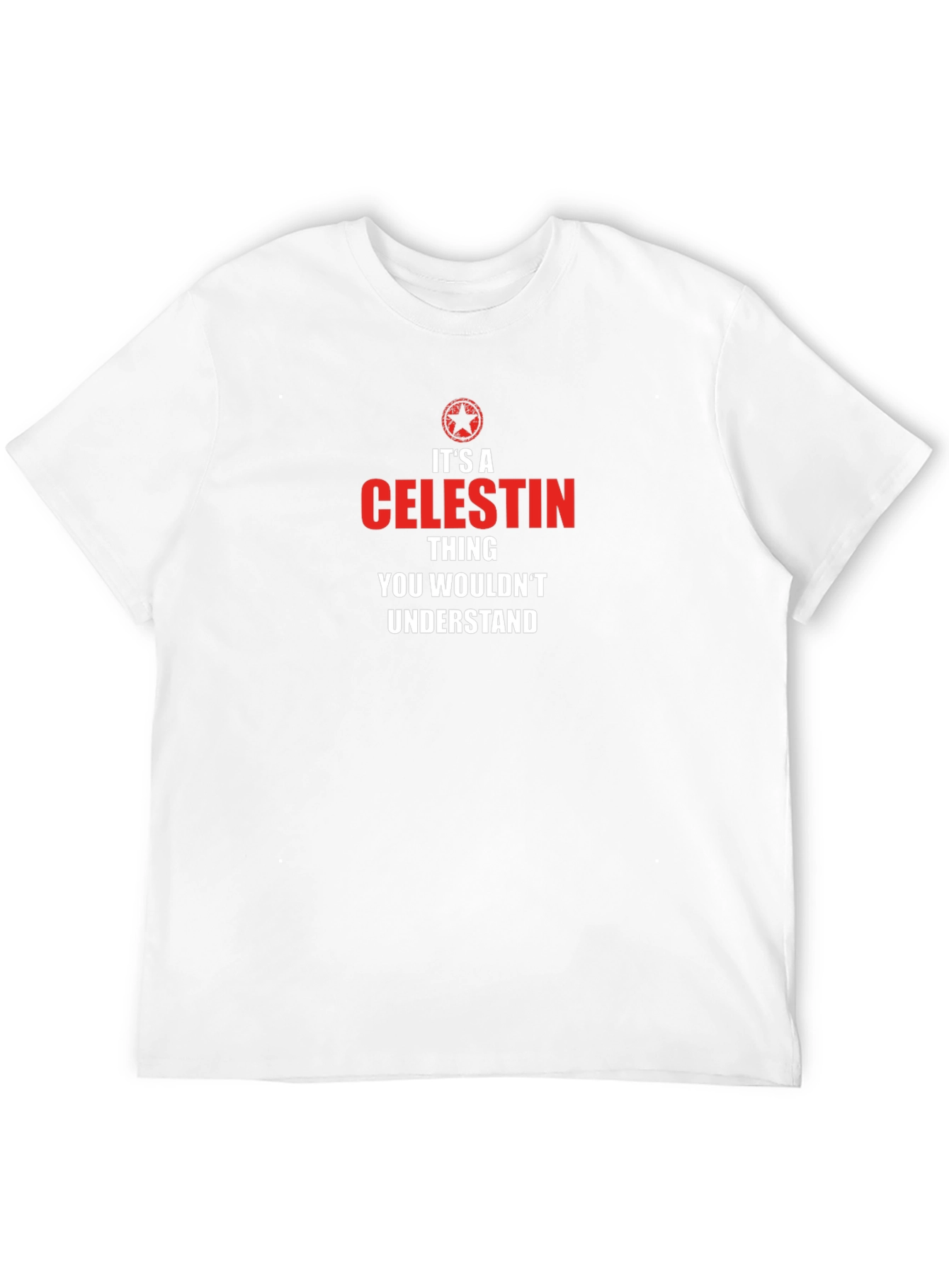 Its a Celestin Thing T-Shirt