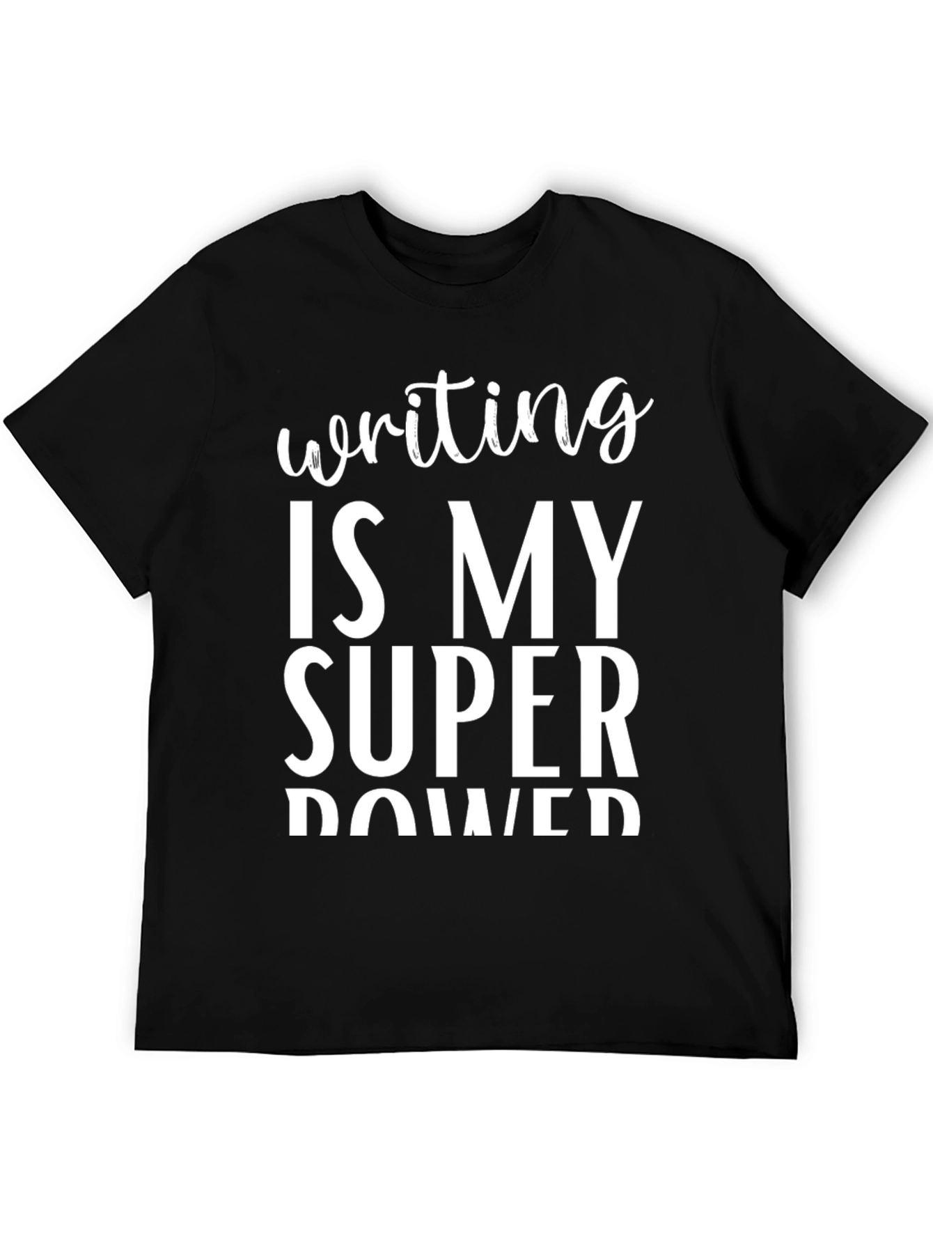 Writing is My Super Power Graphic Tee