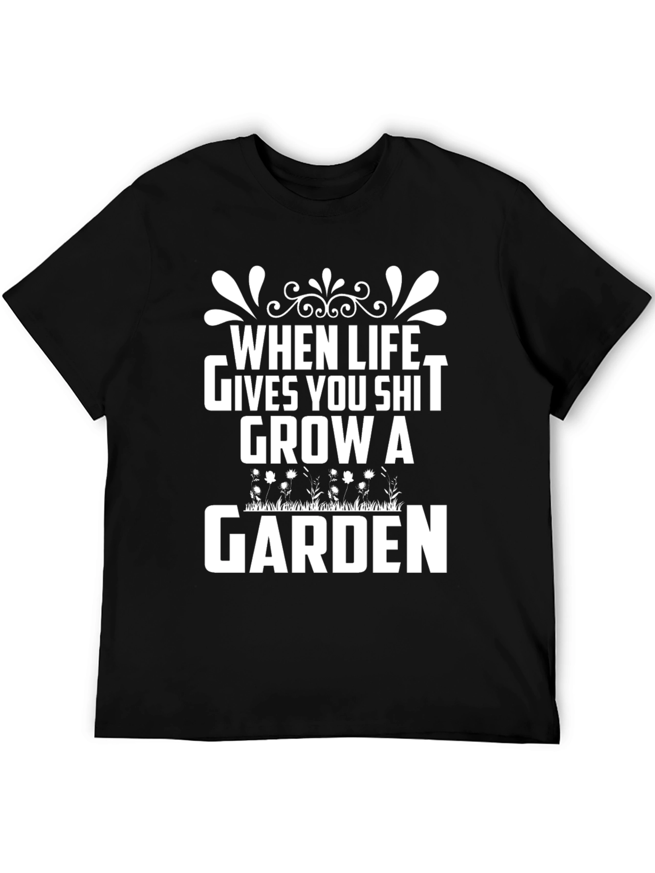 Grow a Garden T-Shirt Funny Slogan Tee