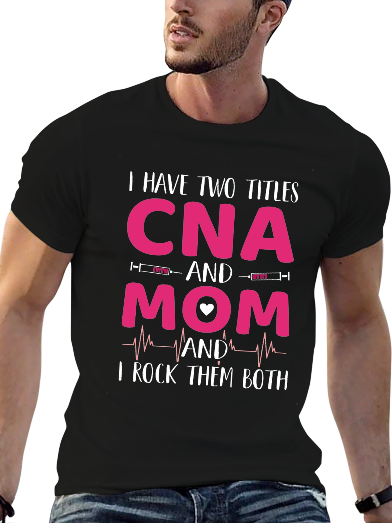 CNA Mom T-Shirt - I Rock Them Both!