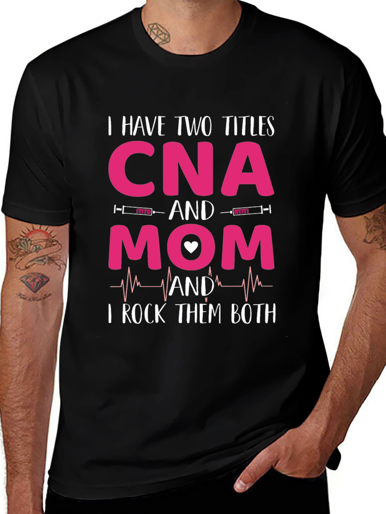 CNA Mom T-Shirt - I Rock Them Both!