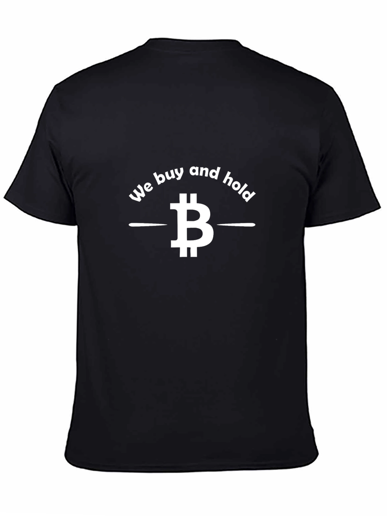 Bitcoin We Buy and Hold Crypto T-Shirt