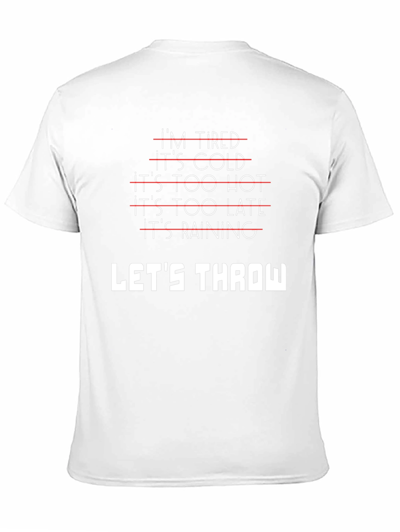 Lets Throw T-Shirt - Funny Excuses Tee