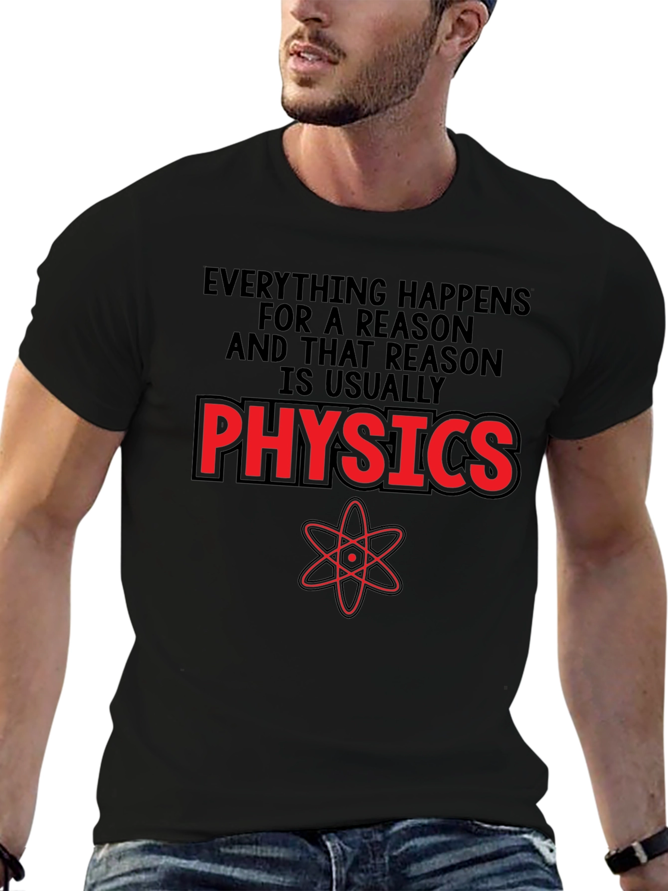Physics T-Shirt - Everything Happens For A Reason
