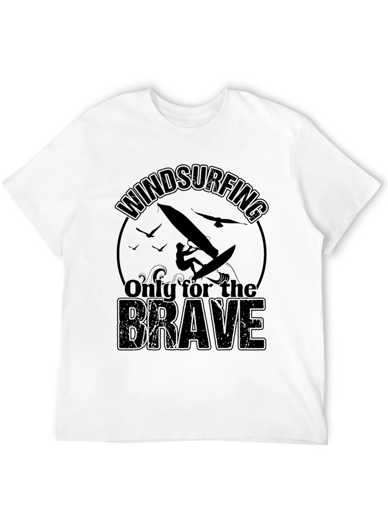 Windsurfing T-Shirt - Only for the Brave Tee