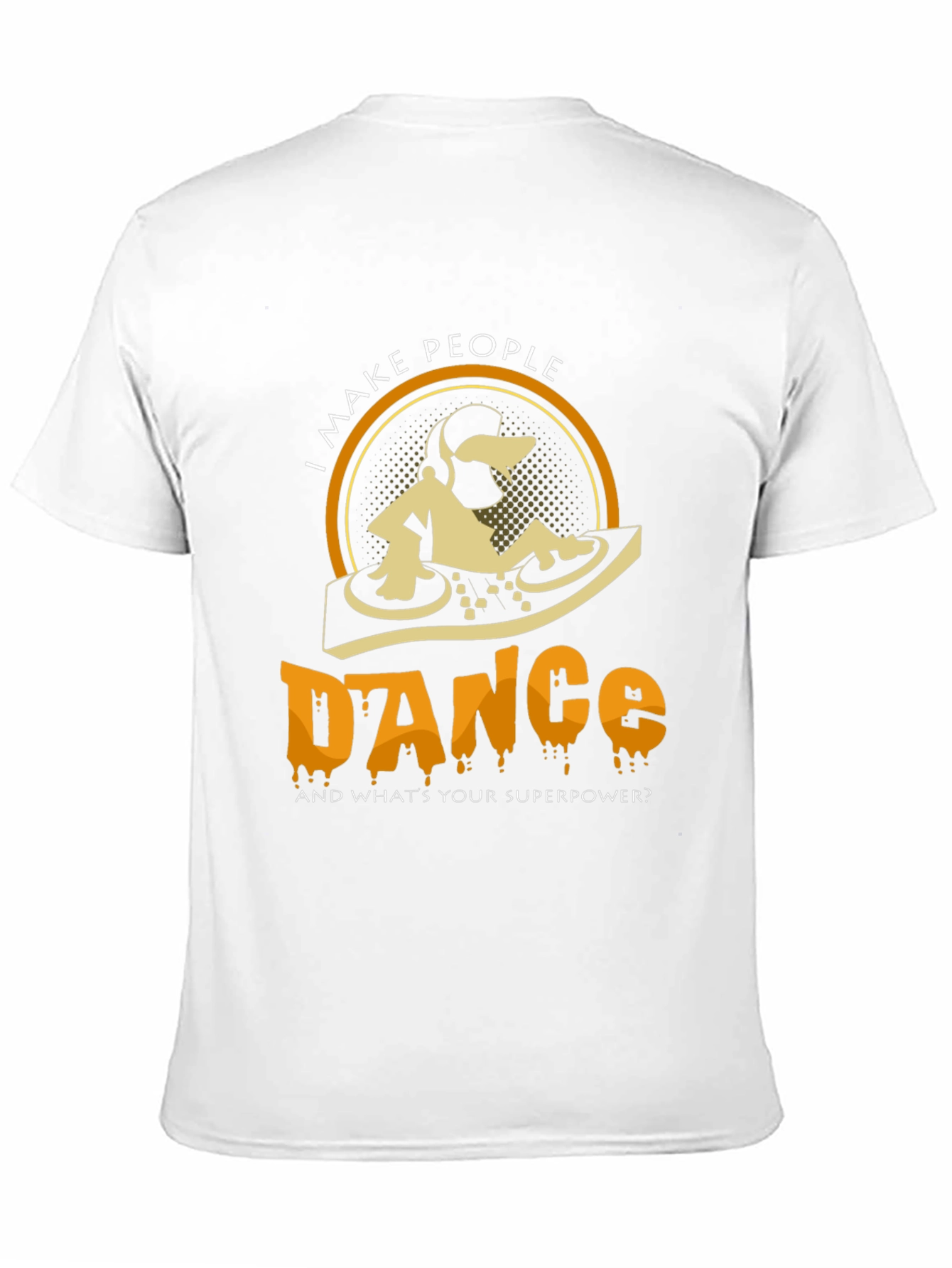 I Make People Dance Graphic Tee